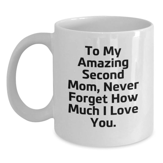 Funny Christmas Unique Gifts for Second Mom, White Coffee Mugs with To My Amazing Second Mom Quote, Gifts from Family - Main
