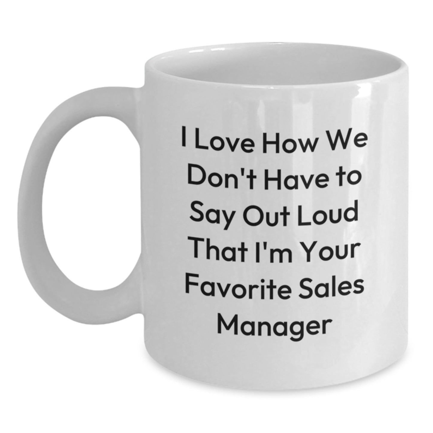 Funny Sales Manager Gifts from Men to Sales Manager - White Coffee Mug, Birthday Unique Gifts for Her, Gifts from Friends to Coworkers - Main