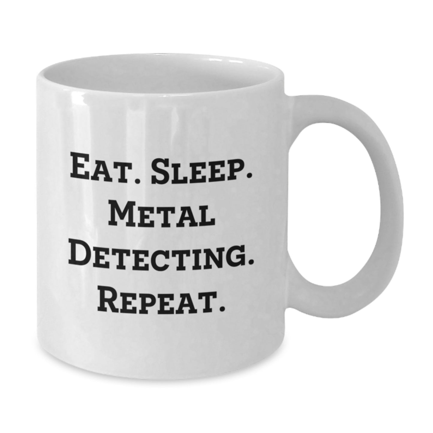 Funny Metal Detecting Gifts for Birthday, White Coffee Mug 'Eat. Sleep. Metal Detecting. Repeat.' from Friends - Additional