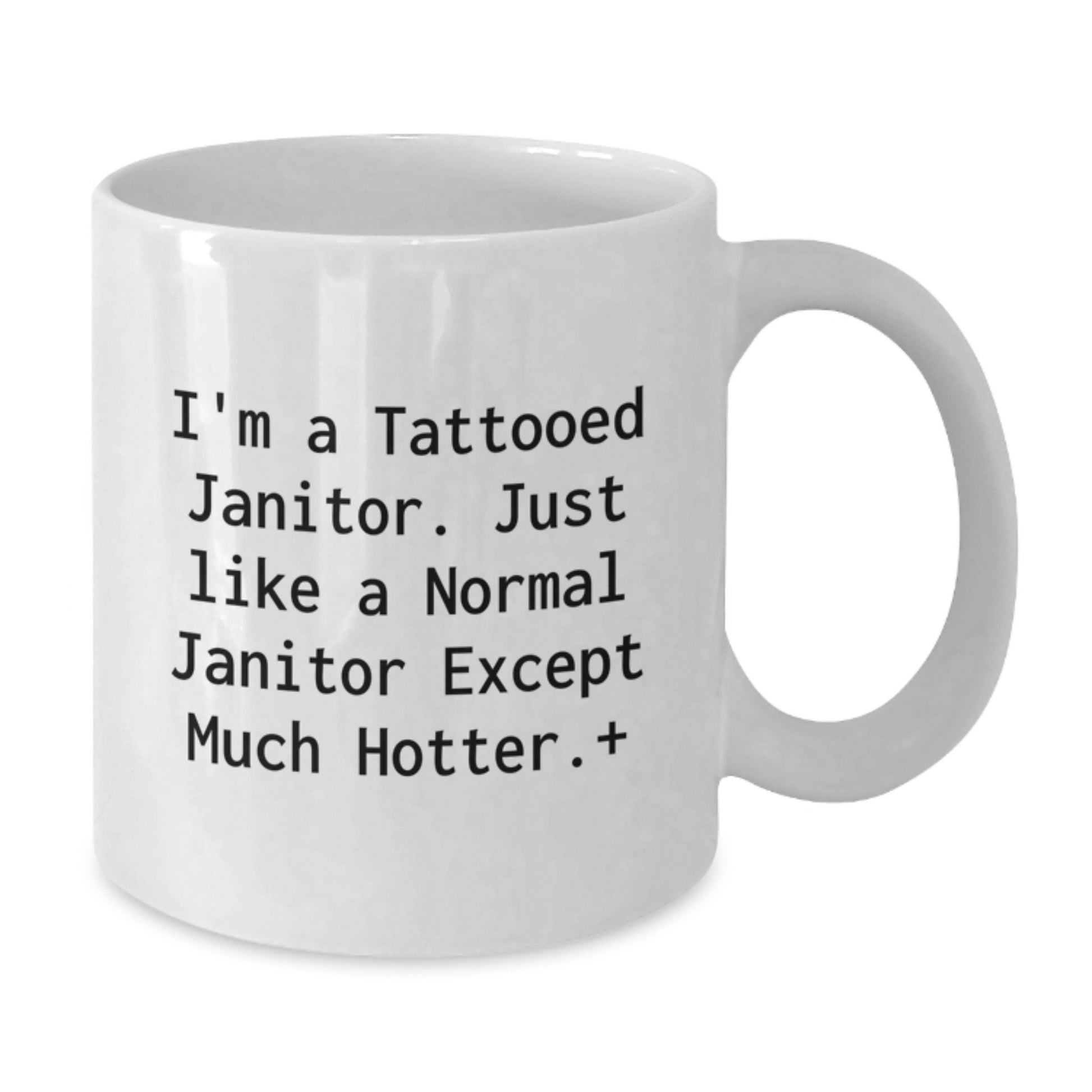 Funny Janitor Gifts for Men - White Coffee Mug, Perfect Janitor Humor, I'm A Tattooed Janitor Mug, Unique Christmas Unique Gift - Additional