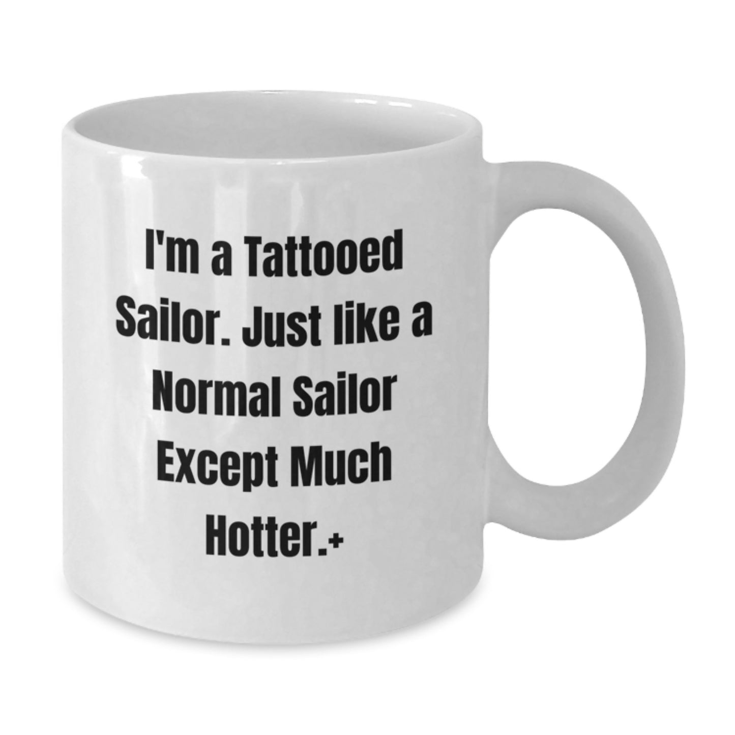 Funny Sailor Gifts from Men to Friends - White Coffee Mug for Christmas Unique Presents - Additional