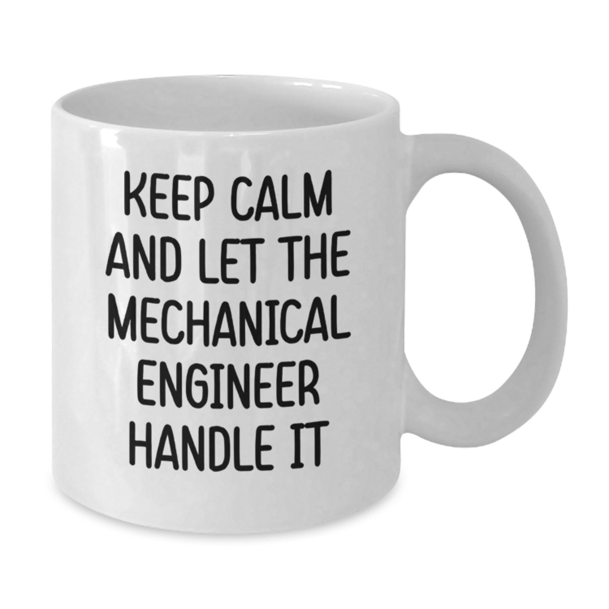 Funny Mechanical Engineer Gifts for Men, White Coffee Mug, Keeps Calm And Let Handle It - Unique Christmas Memorable Presents from Friends, Coworkers to Family - Additional
