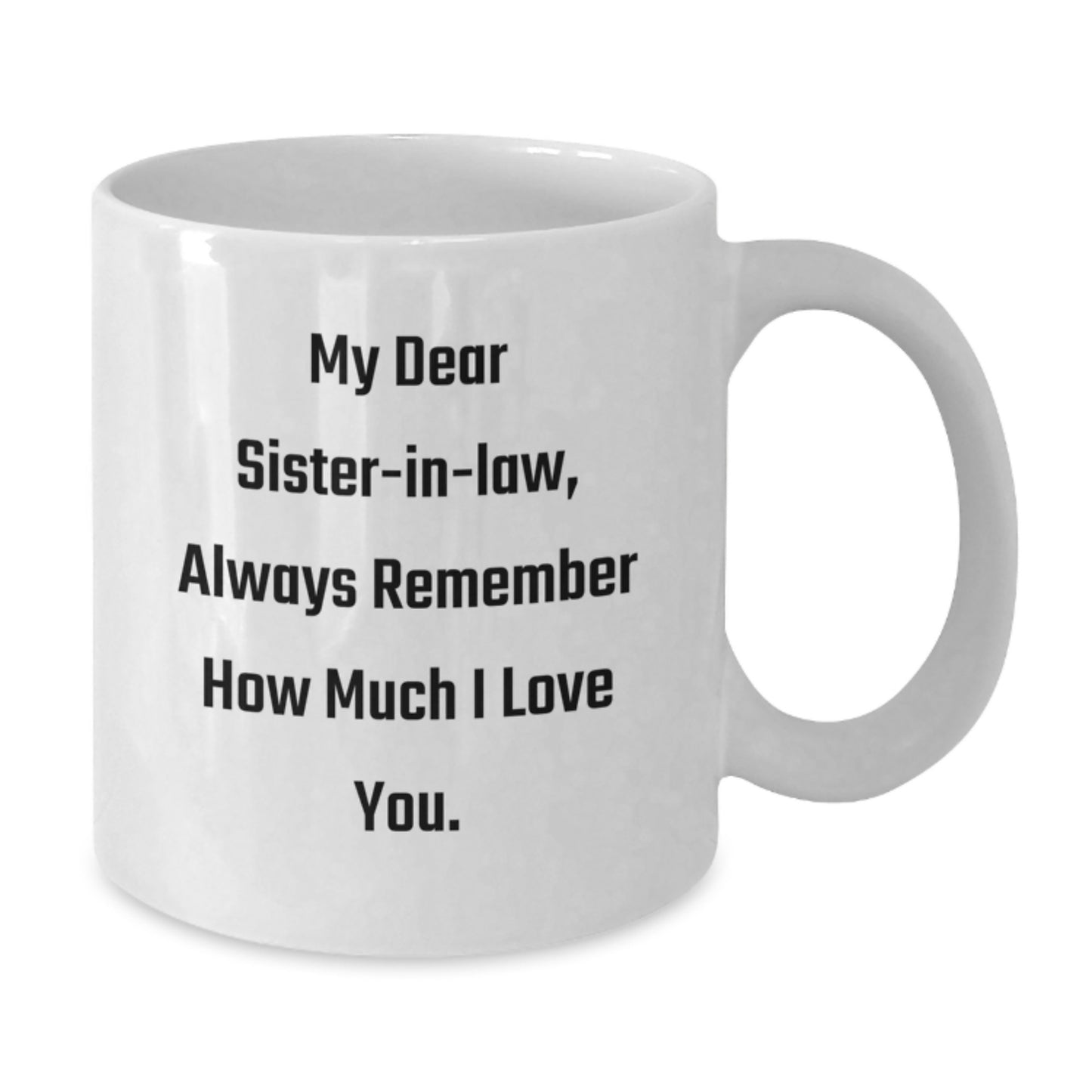 Funny Sister-in-law Quotes Gifts from Family for Christmas White Coffee Mug 15oz - Additional