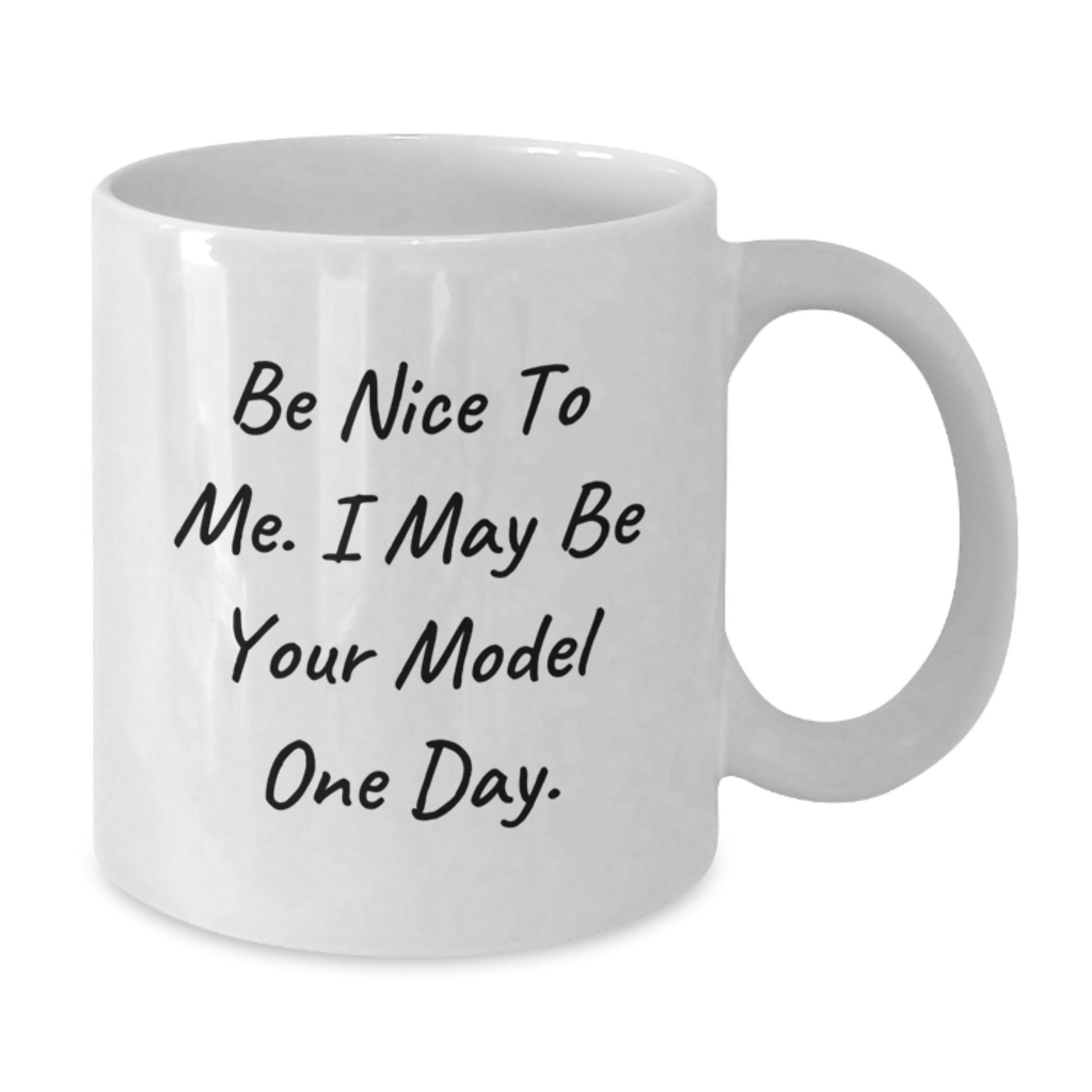 Funny Model Gifts for Men, White Coffee Mug, Be Nice To Me I May Be Your Model One Day, Christmas Unique Gifts from Friends to Model Enthusiasts - Additional