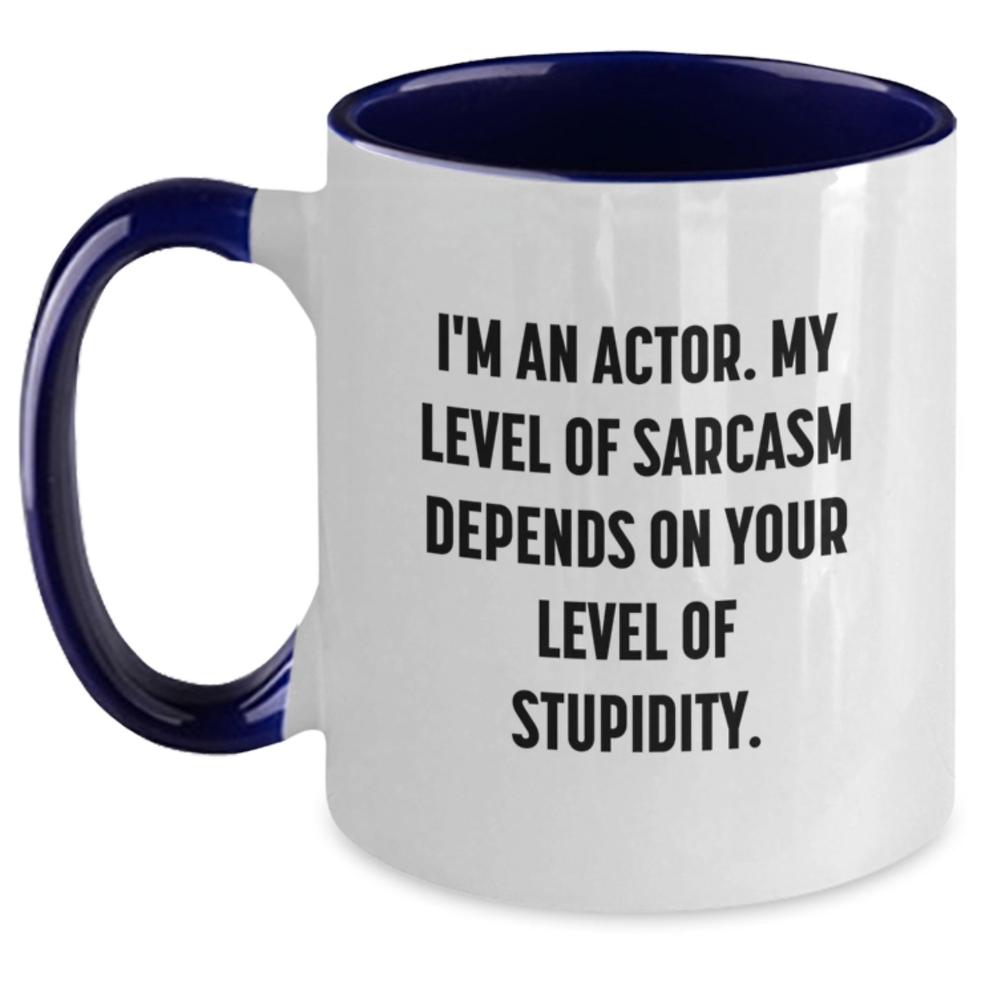 Funny Actor Gifts from Men to Women for Actor Friends and Family - Two Tone Coffee Mug - Sarcastic Quote - Christmas Unique Gifts - Main
