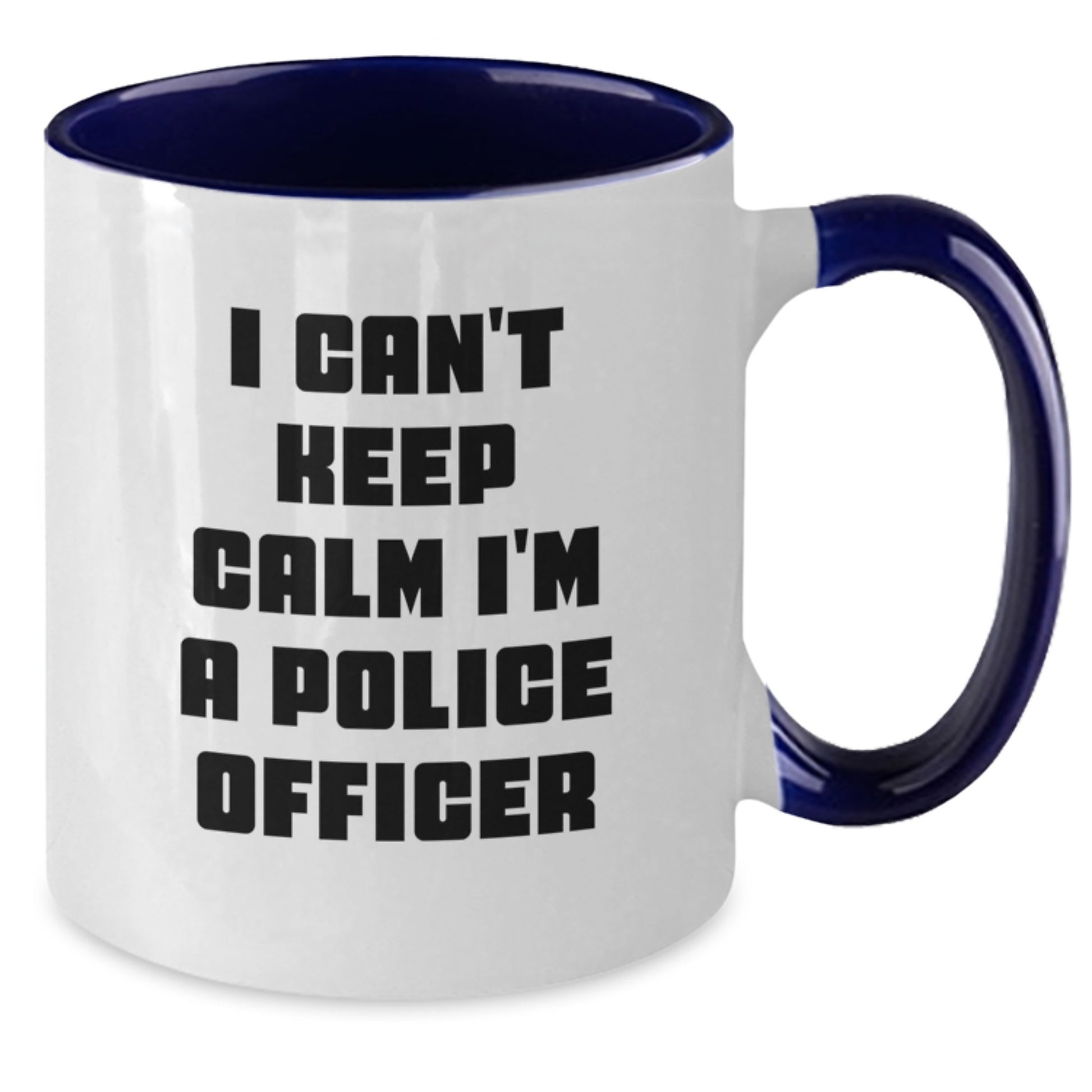 Funny Police Officer Gifts from Men for Christmas Unique Mugs, I Can't Keep Calm I'm A Police Officer Coffee Mug, Two Tone Ceramic - Additional