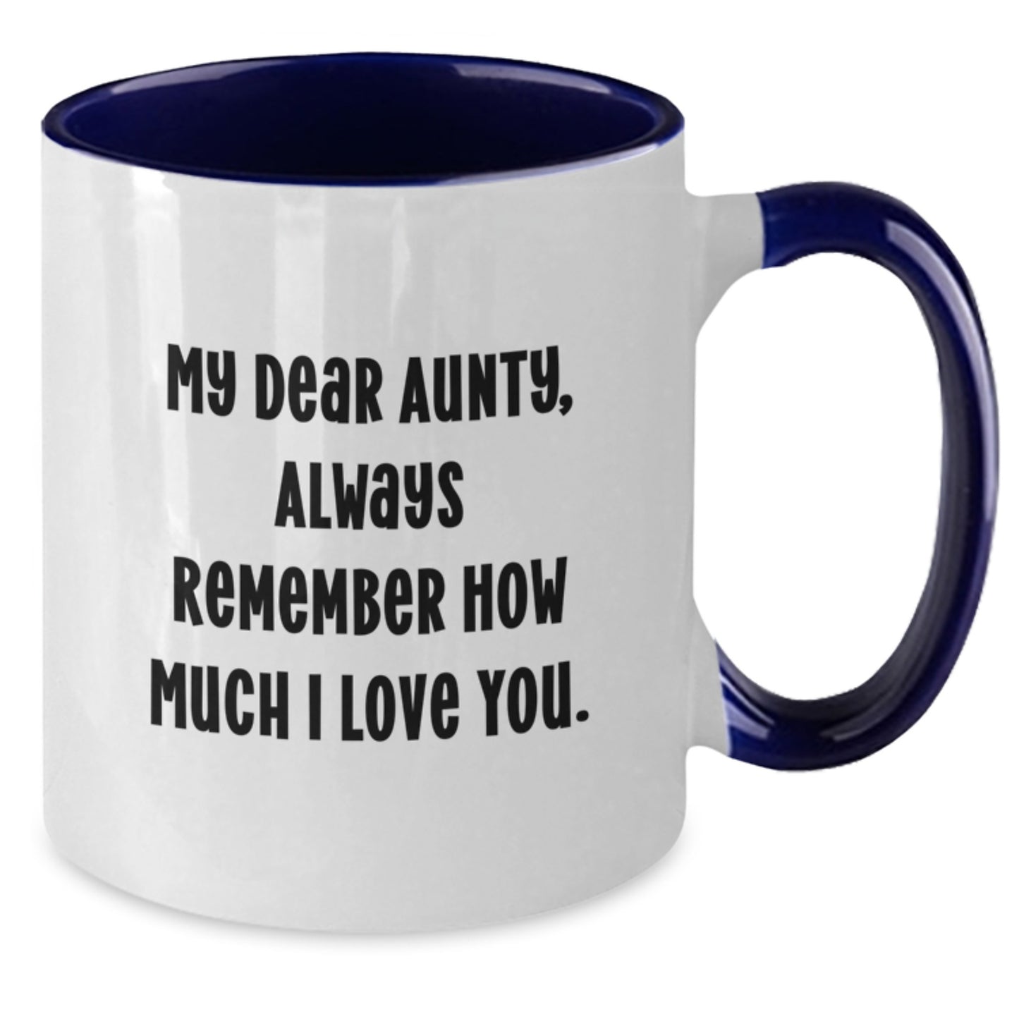 Funny Quotes Gifts from Family for Aunty, Two Tone Christmas Coffee Mug, Always Remember How Much I Love You. - Additional