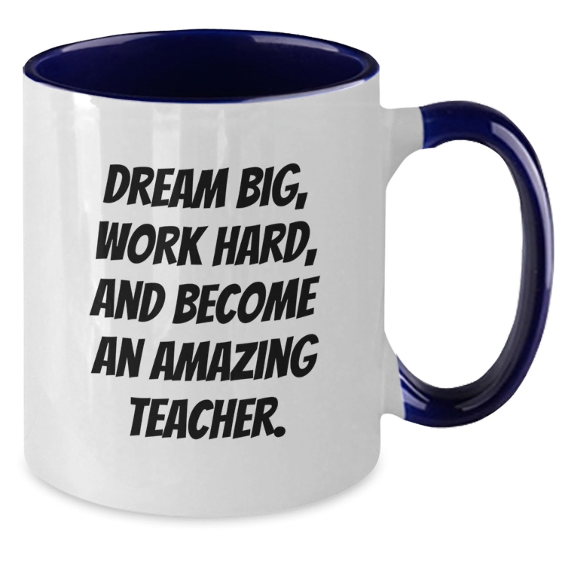 Funny Teacher Gifts, Dream Big Work Hard Two Tone Coffee Mug, Inspirational Quote for Birthday, Gifts from Friends, Gifts for Teacher, 11oz Ceramic Mug - Additional