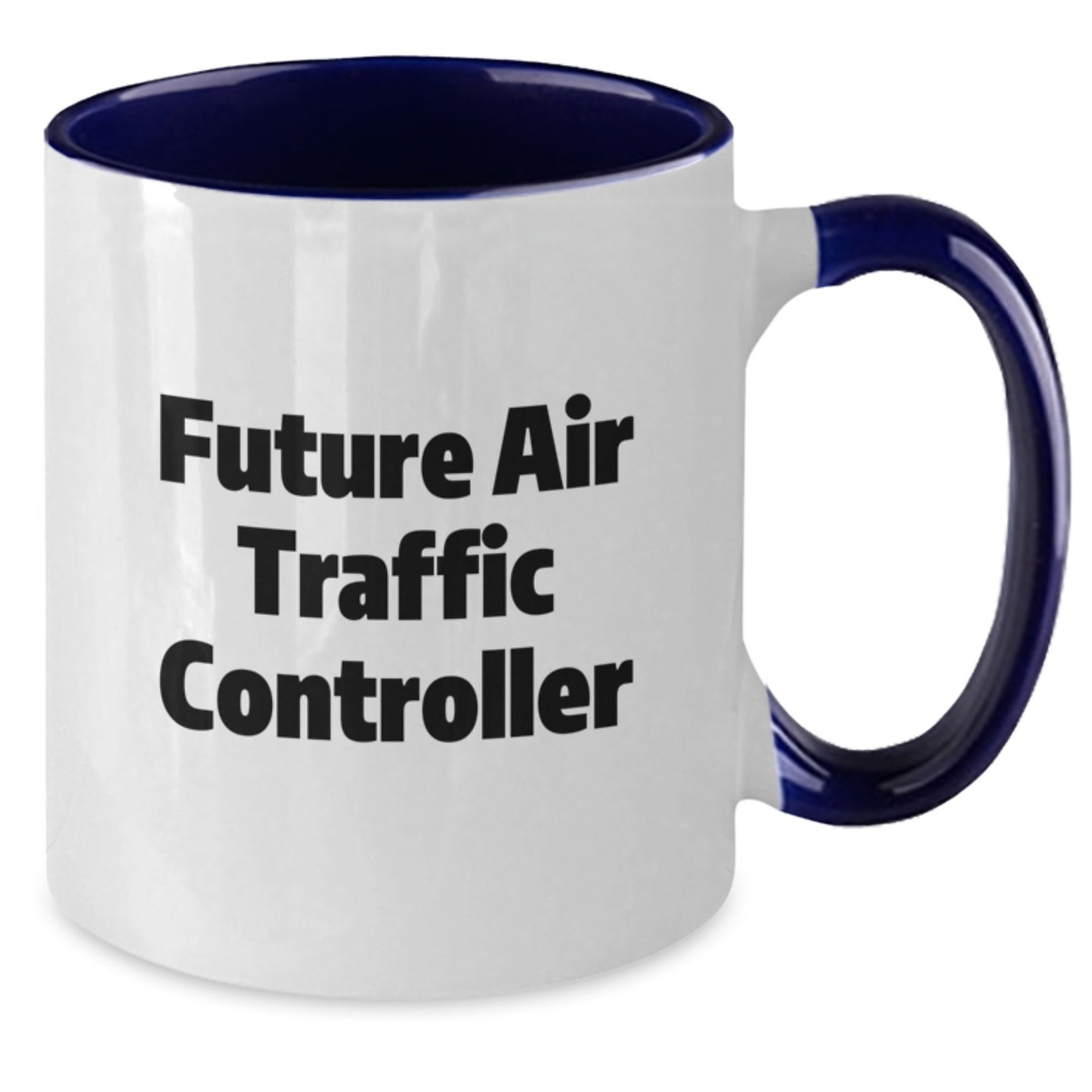 Funny Future Air Traffic Controller Gifts from Friends - Christmas Unique Air Traffic Controller Two Tone Coffee Mugs with Inspirational Quote for Men and Women - Additional