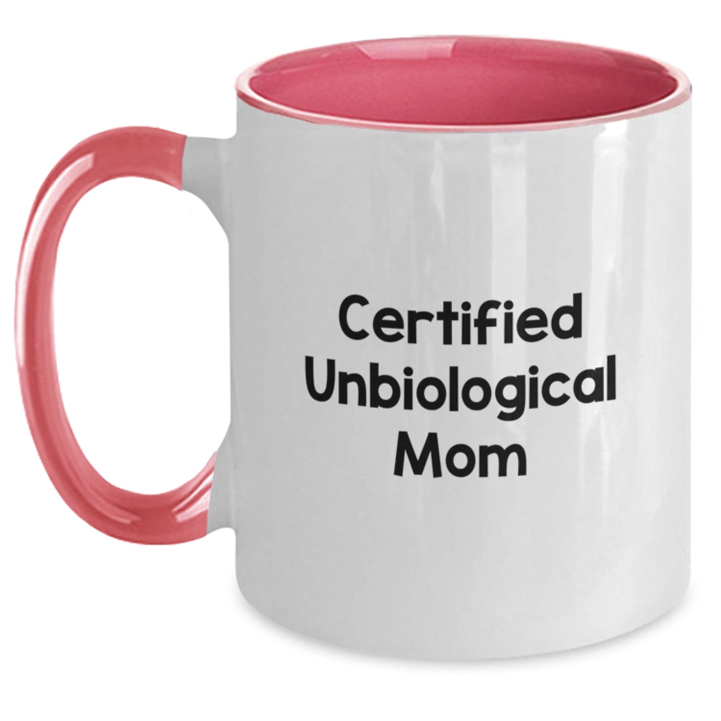 Funny Unbiological Mom Gifts from Men - Birthday Unique Gifts for Unbiological Mom, Certified Unbiological Mom Two Tone Coffee Mug, Red and White, 11oz - Main