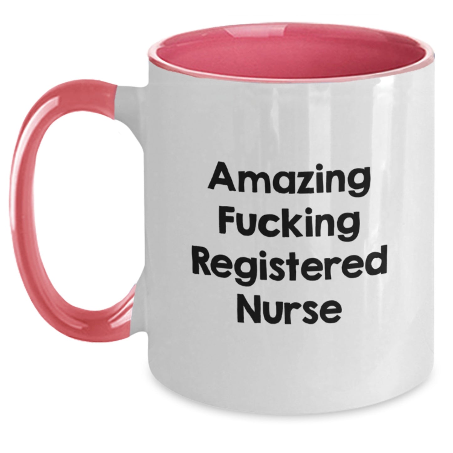 Funny Registered Nurse Gifts from Men to Women, Unique Christmas Unique Gifts for Registered Nurse, Two Tone Coffee Mug with Amazing F--king Registered Nurse Quote - Main