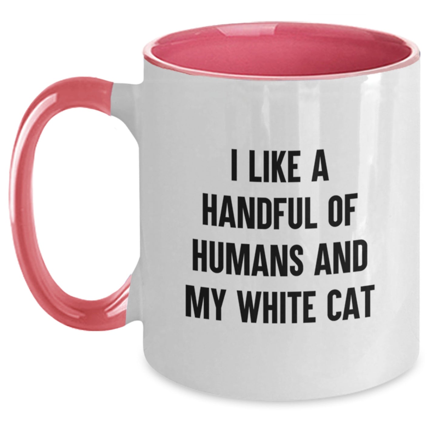 Funny White Cat Lover Gifts from Men to Women for Friends and Family Members - Two Tone Coffee Mug - I Like A Handful Of Humans And My White Cat - Main