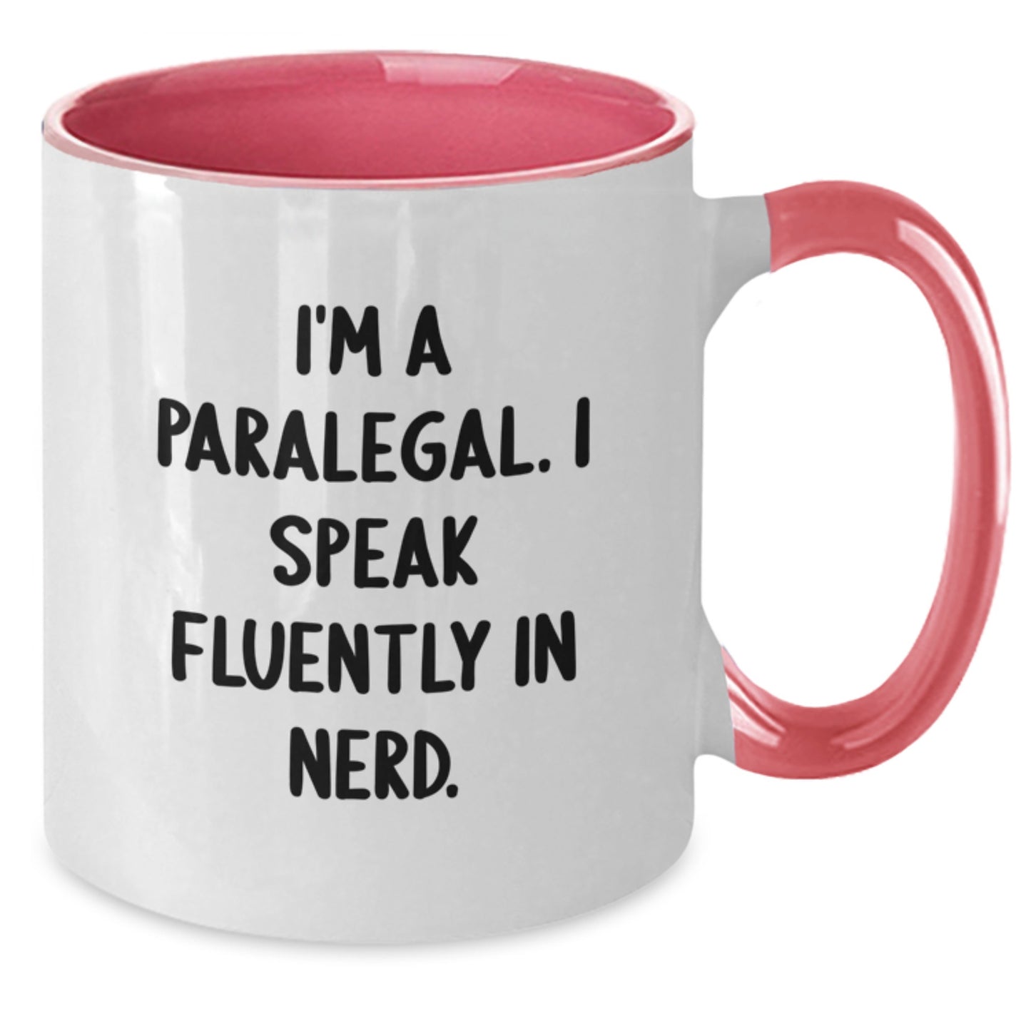 Funny Paralegal Gifts for Birthday - I'm A Paralegal. I Speak Fluently In genius. Two Tone Coffee Mugs from Friends - Additional