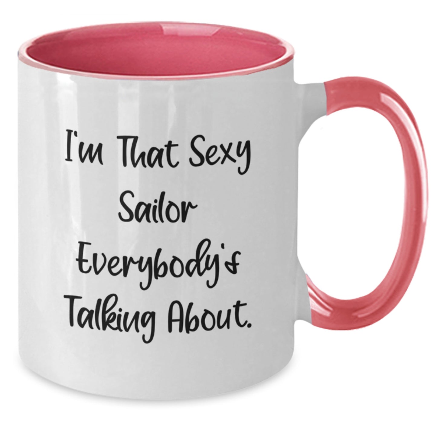Funny Sailor Gifts for Him, Christmas Unique Sailor Mug, I'm That Sexy Sailor Everybody's Talking About, Two Tone Coffee Mug - Additional