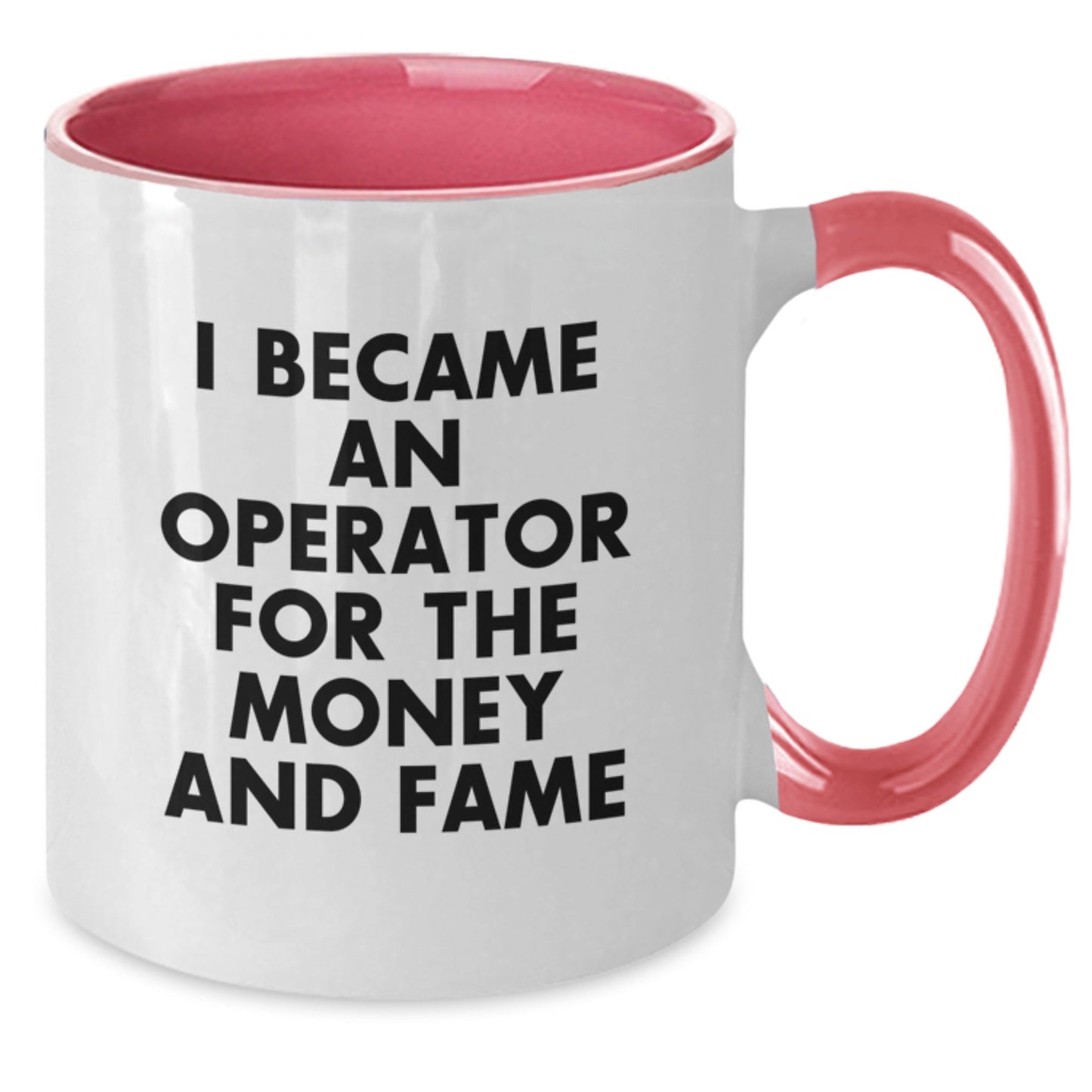 Funny Operator Gifts for Men, 'I Became An Operator For The Money And Fame' Two Tone Christmas Unique Mugs from Coworkers - Additional