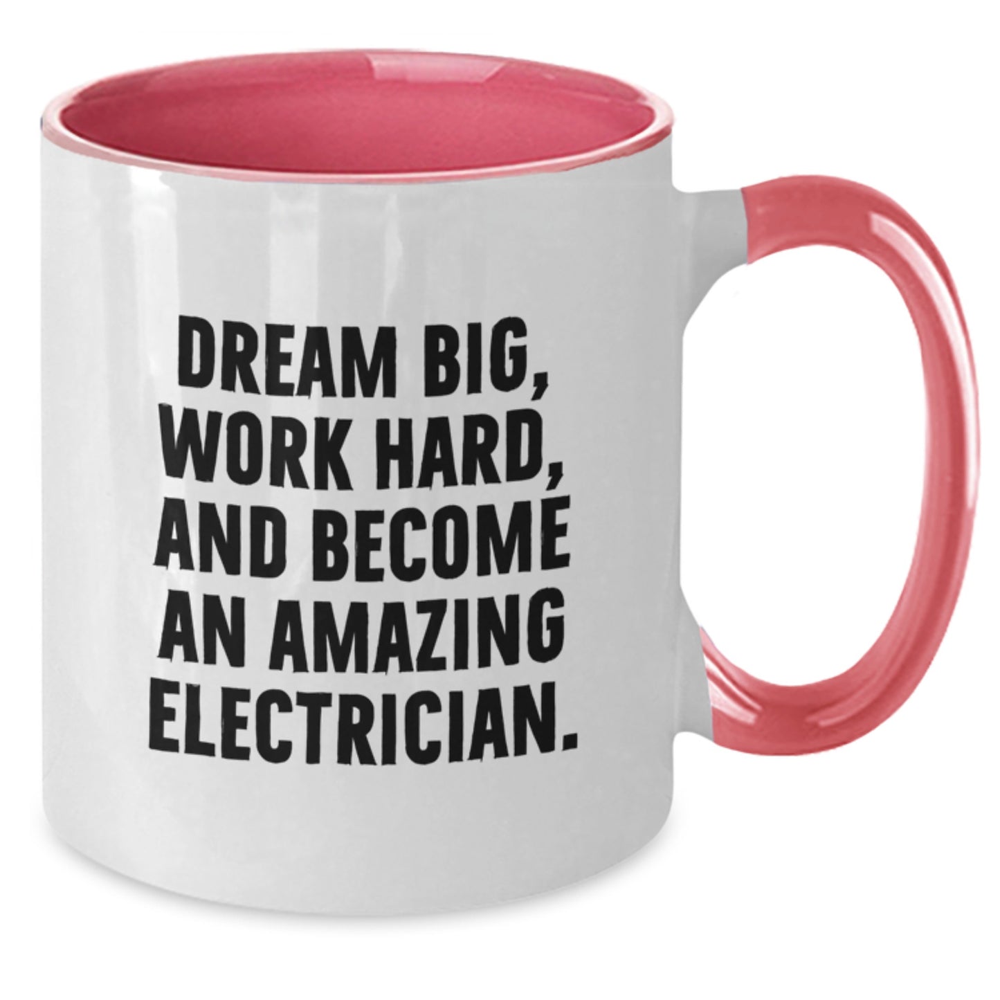 Funny Electrician Gifts from Friends for Men - Two Tone Coffee Mug, Christmas Unique Presents - Dream Big Work Hard and Become an Amazing Electrician Mugs - Additional
