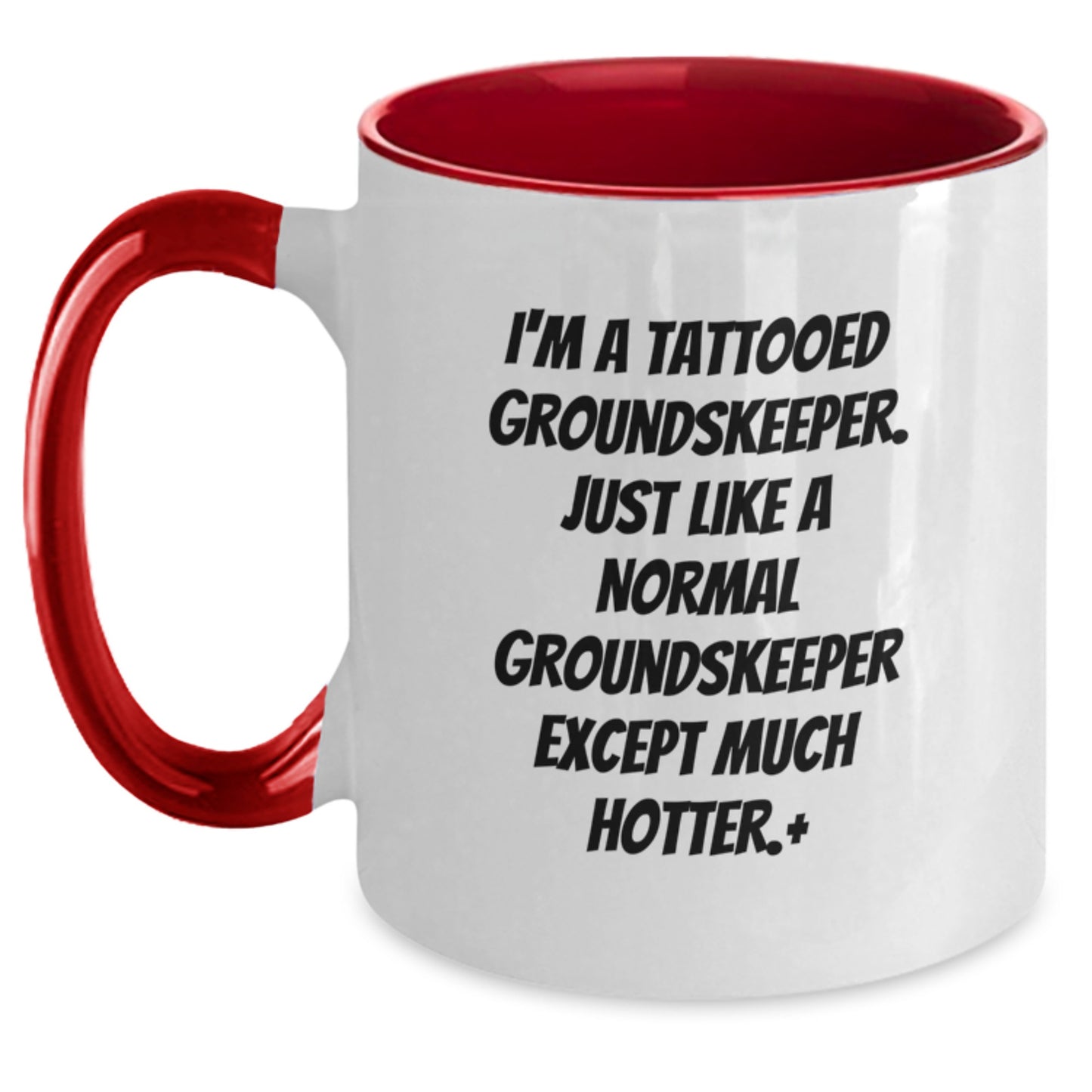 Funny groundskeeper Gifts from Men for Christmas Unique Two Tone Coffee Mugs with I'm A Tattooed groundskeeper Quote - Main