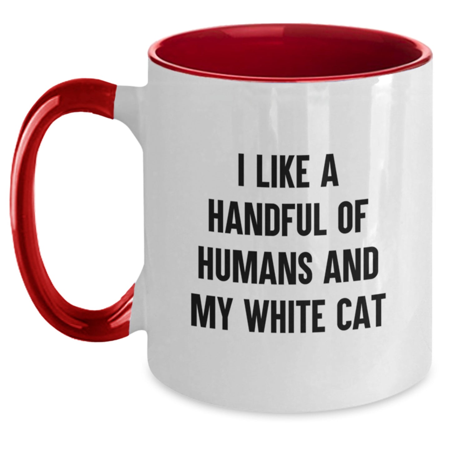 Funny White Cat Lover Gifts from Men to Women for Friends and Family Members - Two Tone Coffee Mug - I Like A Handful Of Humans And My White Cat - Main