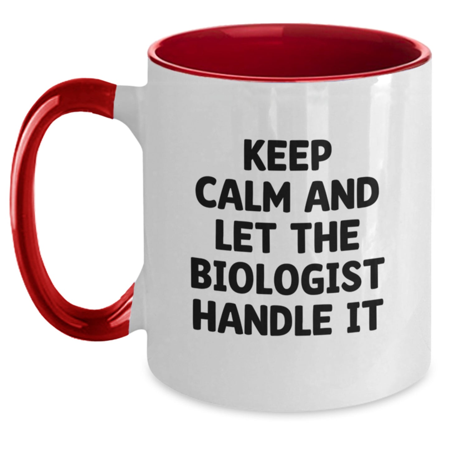 Funny Biologist Gifts from Friends and Family for Christmas Unique Mugs Keep Calm And Let The Biologist Handle It - Main