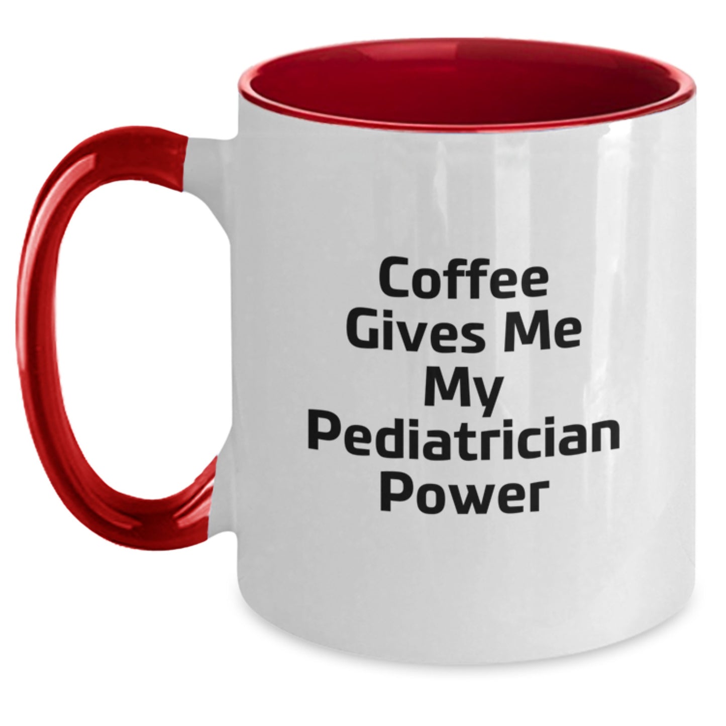 Pediatrician Power Coffee Mug, Funny Quote Gifts from Friends, Birthday Unique Gifts for Pediatrician - Main