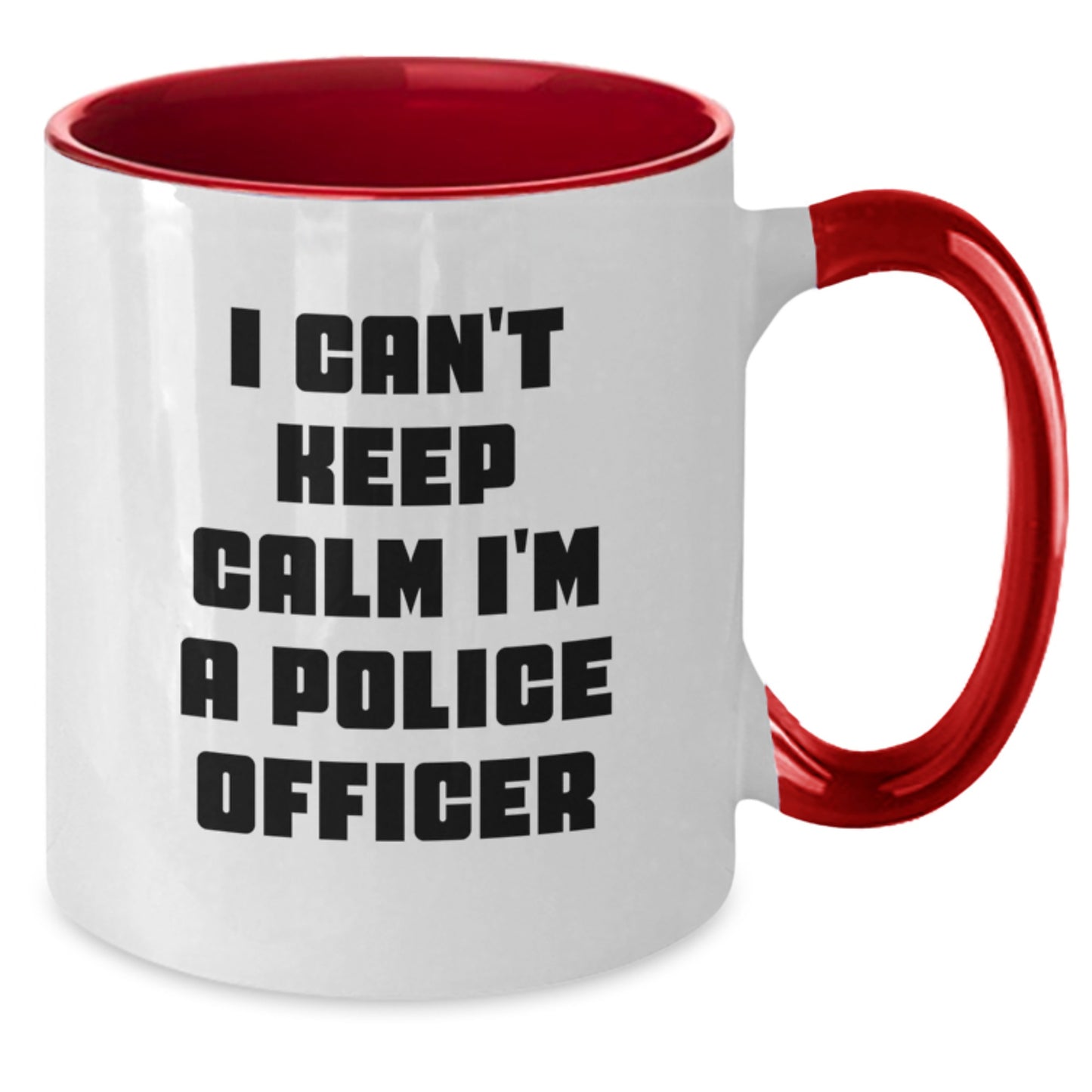 Funny Police Officer Gifts from Men for Christmas Unique Mugs, I Can't Keep Calm I'm A Police Officer Coffee Mug, Two Tone Ceramic - Additional