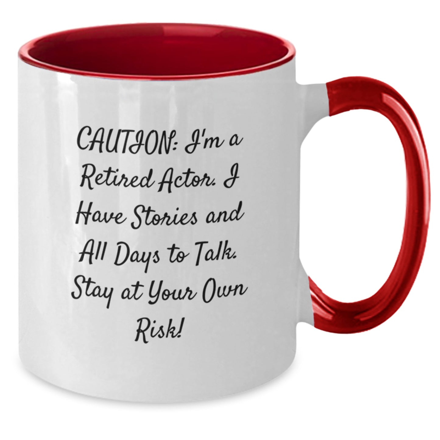 Funny Actor Two Tone Coffee Mug Gifts from Men to Friends on Christmas - 'Caution: I'm A Retired Actor. I Have Stories...' - Additional