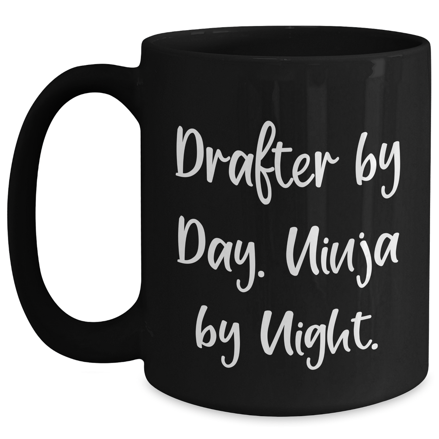 Drafter By Day, Ninja By Night, Funny Gifts from Friends and Family for Mother's Day, Black Coffee Mug - Victory Thru Vision
