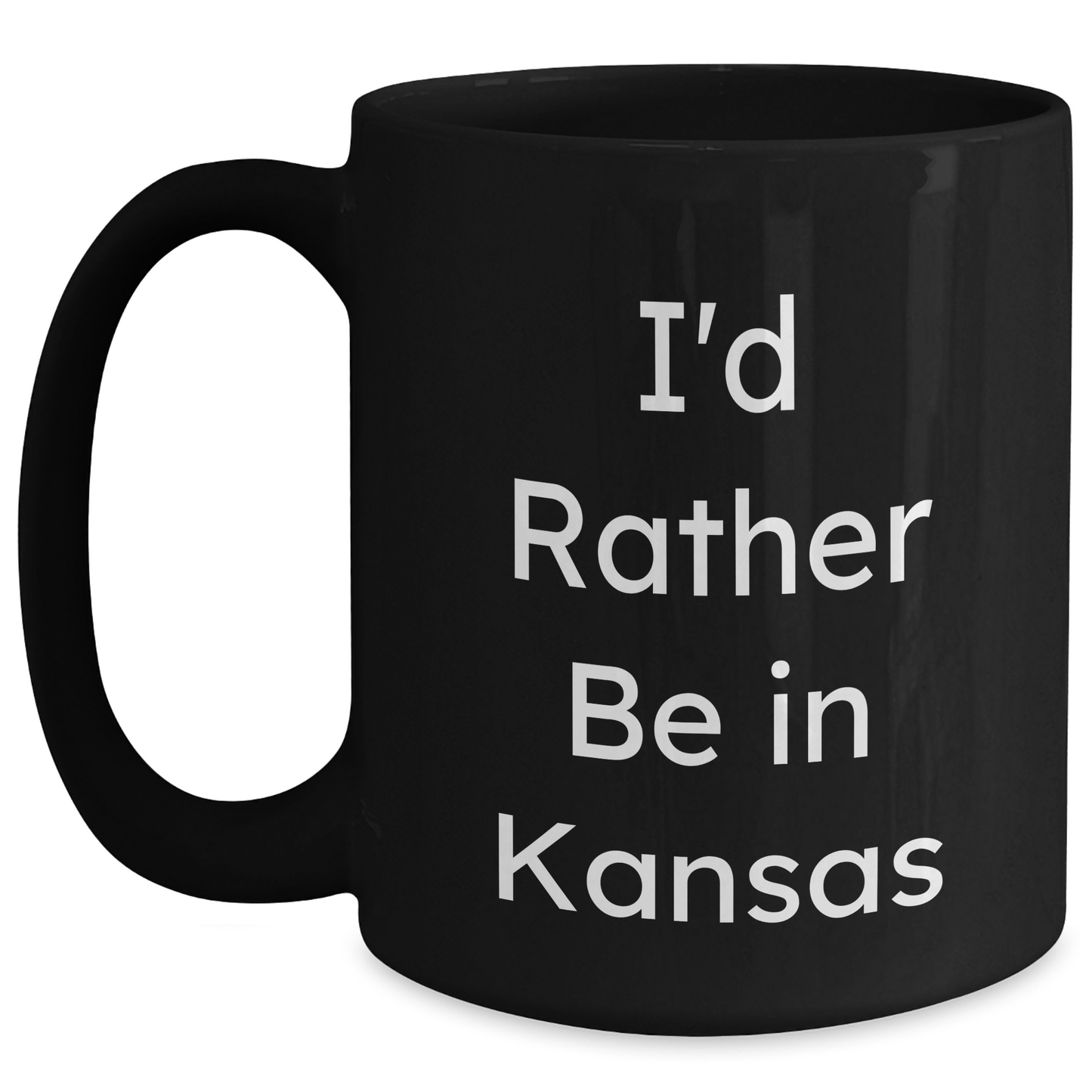 Funny Kansas Gifts, I'd Rather Be In Kansas Black Coffee Mug, Gifts from Men to Kansas Dads on Father's Day - Victory Thru Vision