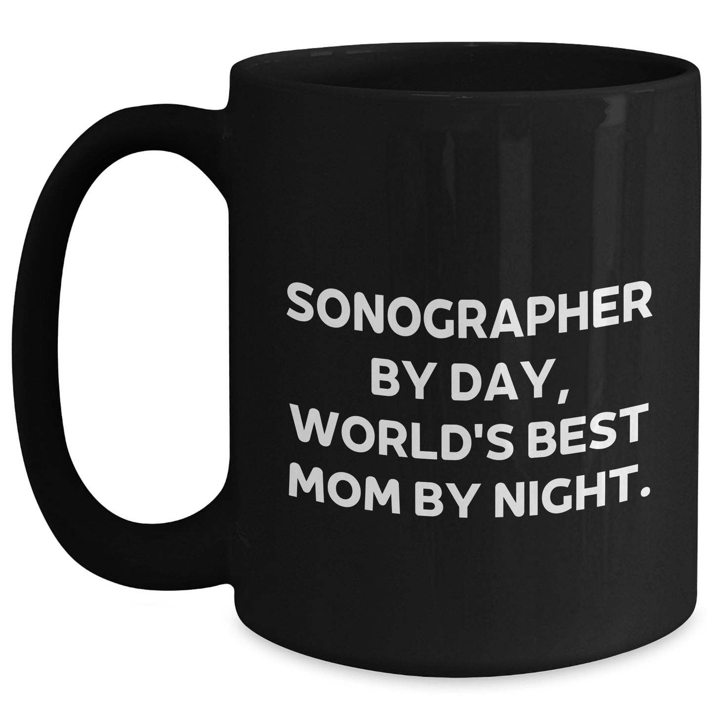 Sonographer Gifts from Mom by Day, World's Best Mug for Her Night, Black Coffee Mug, 11oz or 15oz, Microwave and Dishwasher Safe - Main