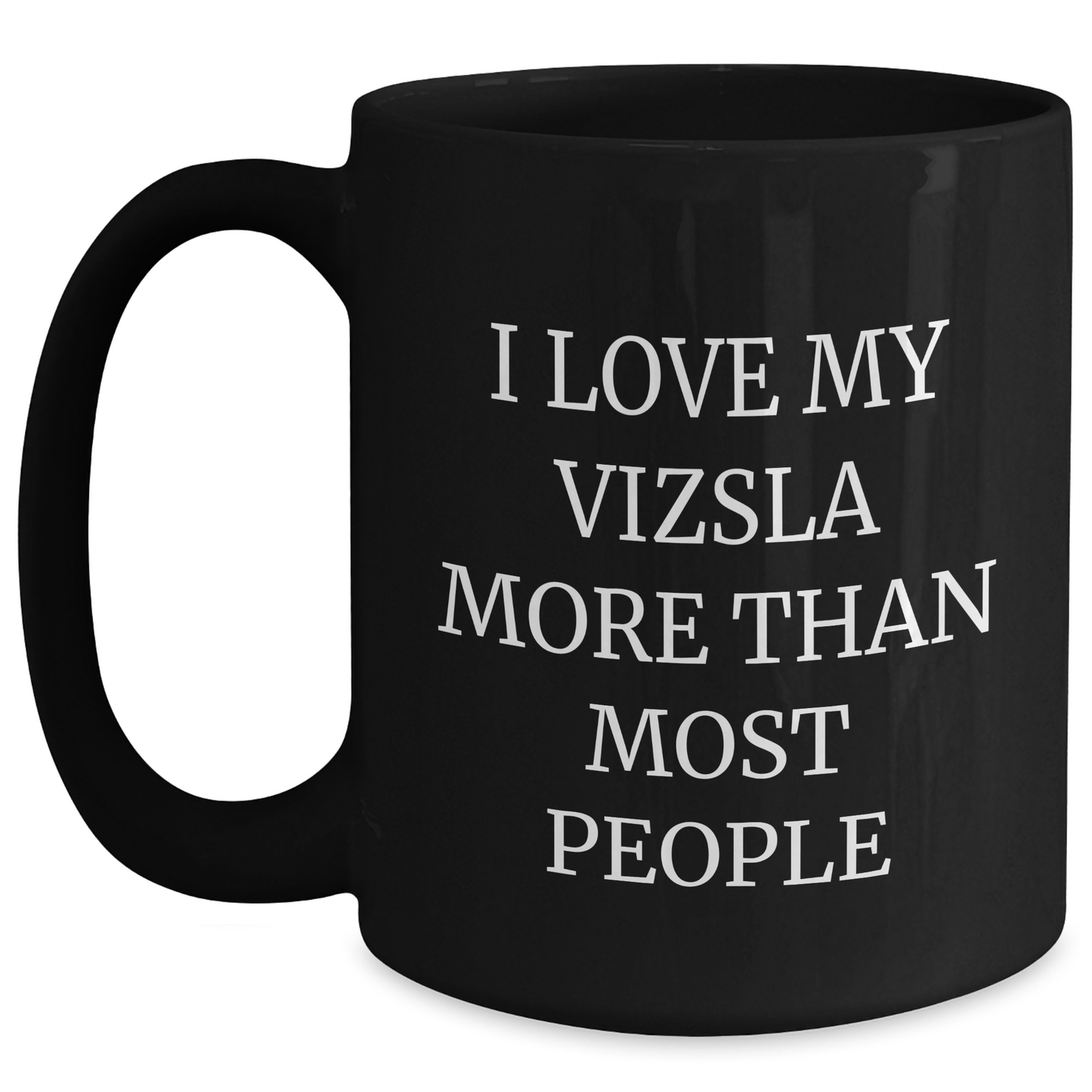 Vizsla Dog Lovers' Funny Quote Black Coffee Mug Gifts from Men for Father's Day - Main