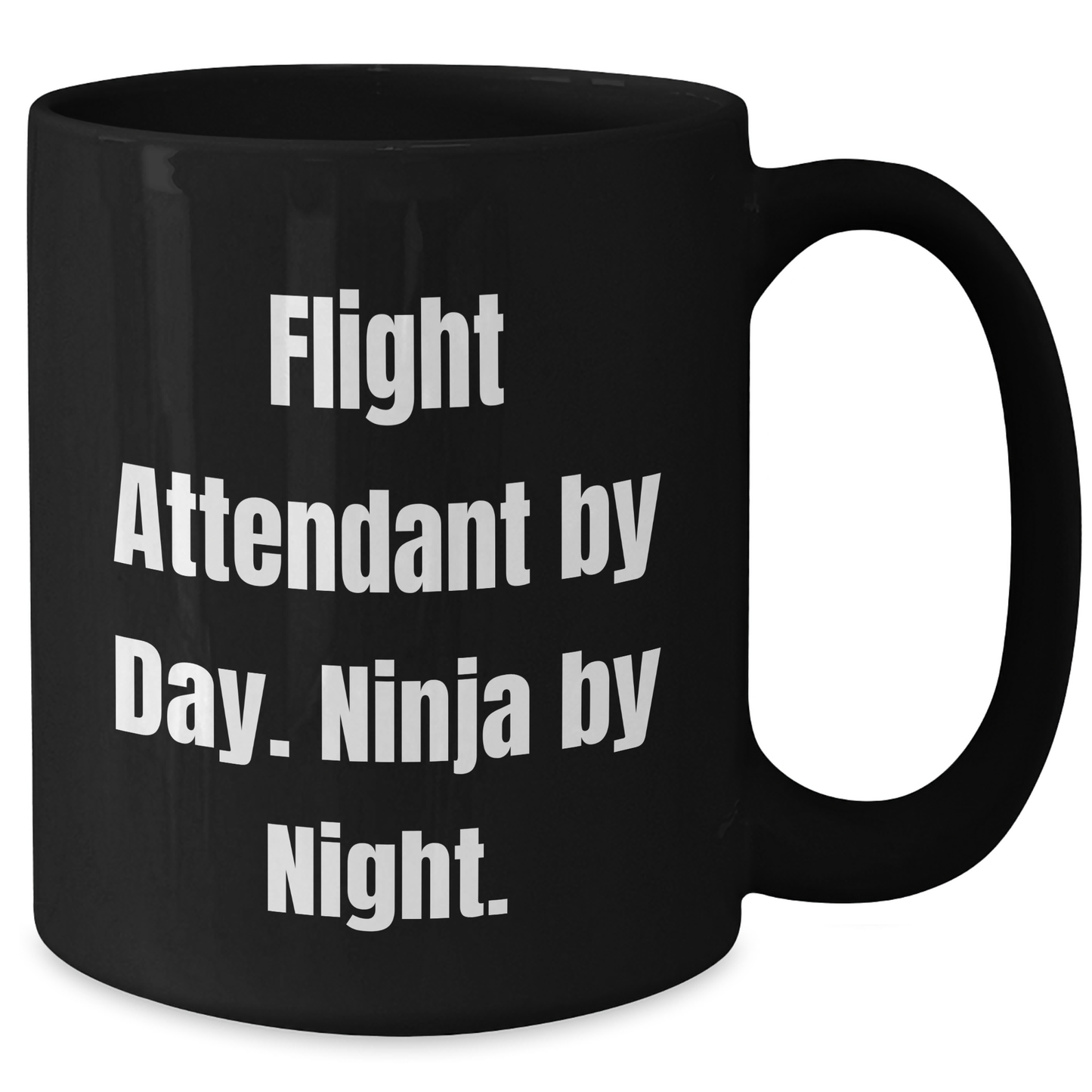 Flight Attendant Humor Black Coffee Mug, Gifts from Friends to Flight Attendants By Day. Ninja By Night., Mothers Day Unique Gifts for Her - Victory Thru Vision