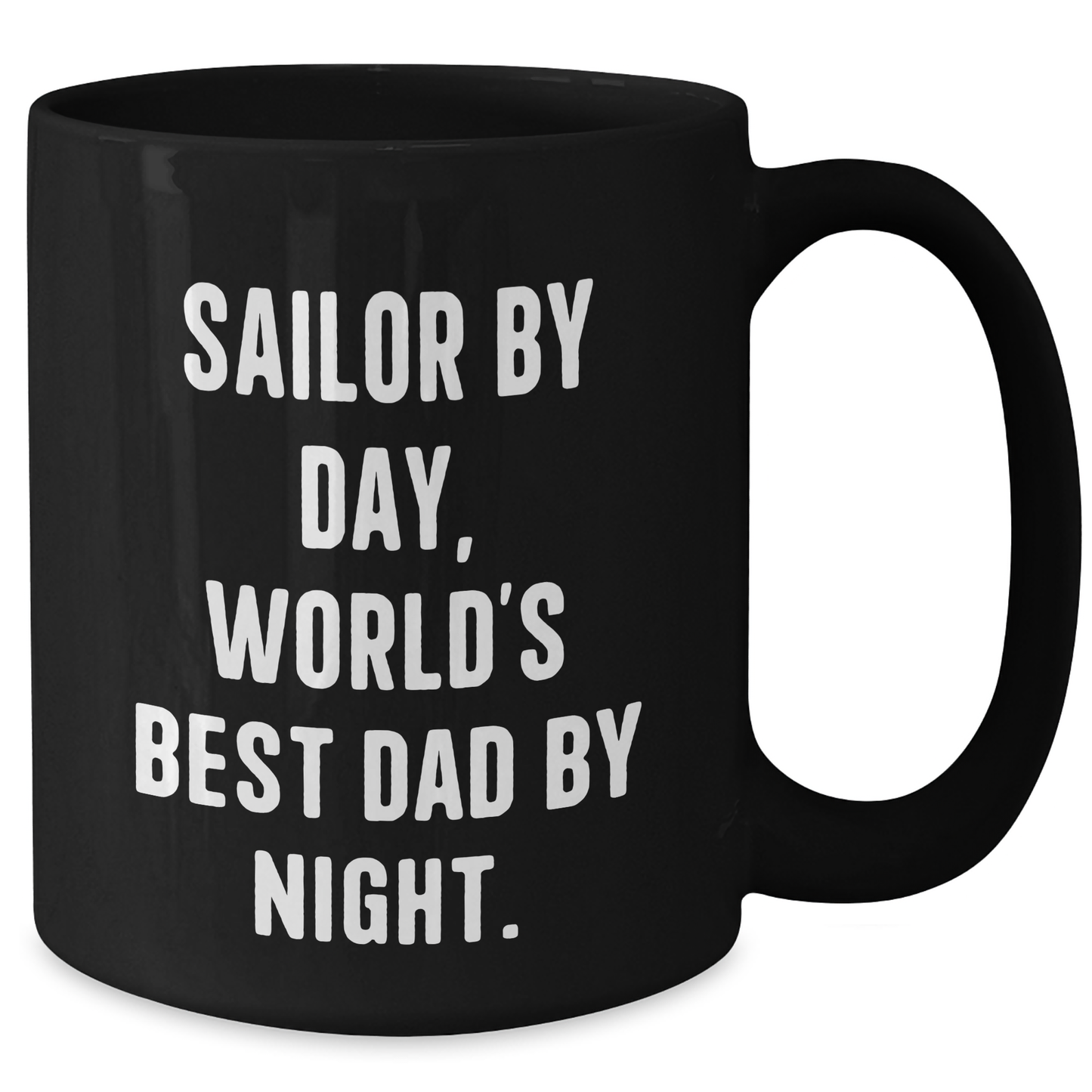 Sailor Gifts for Men By Day, World's Best Dad Mugs By Night, Funny Coffee Gifts from Family, Unique Father's Day - Victory Thru Vision