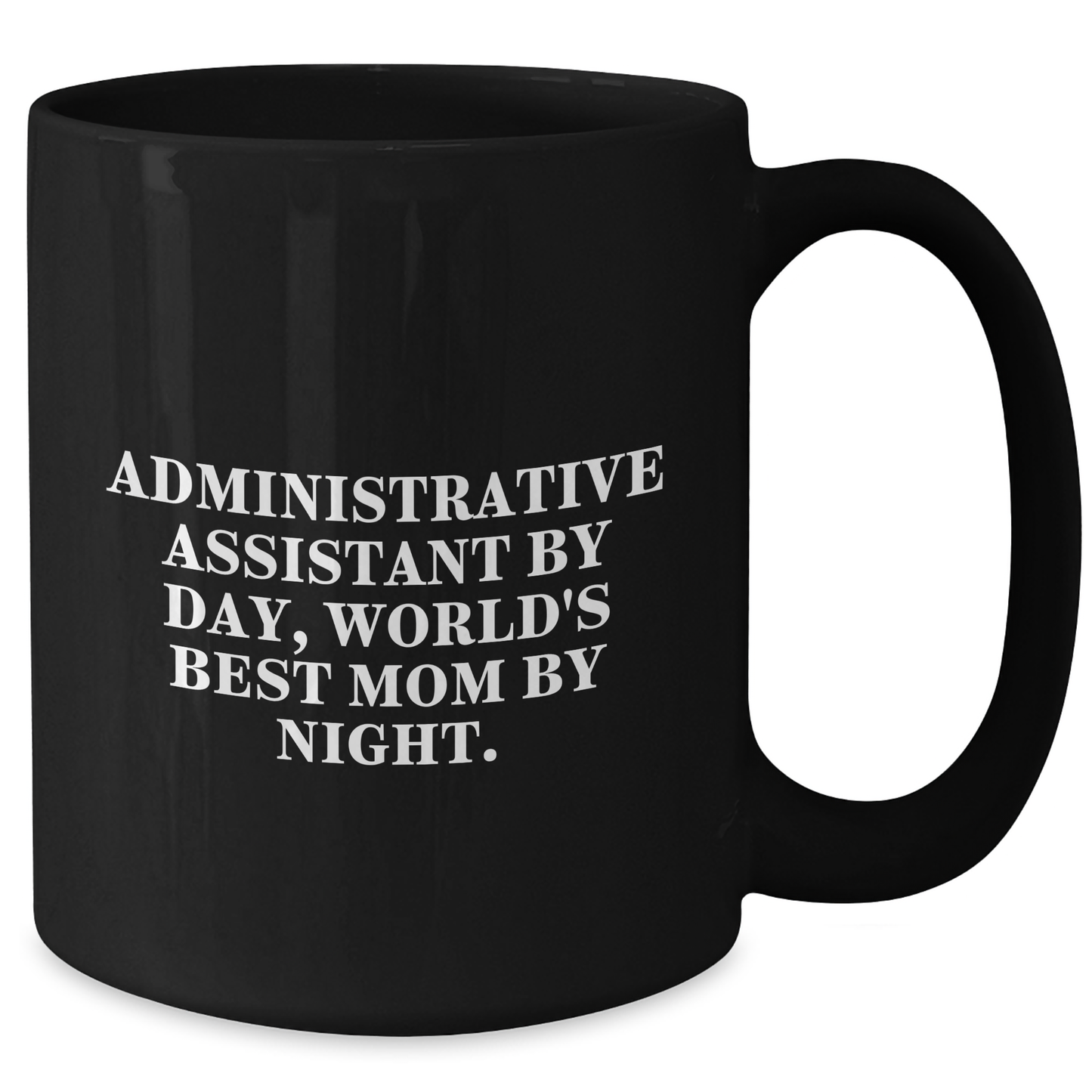 Administrative Assistant Gifts, Funny Mugs, Father's Day Unique Gifts from Friends, Gifts for Administrative Assistant, 'Administrative Assistant By Day, World's Best Mom By Night.' - Victory Thru Vision
