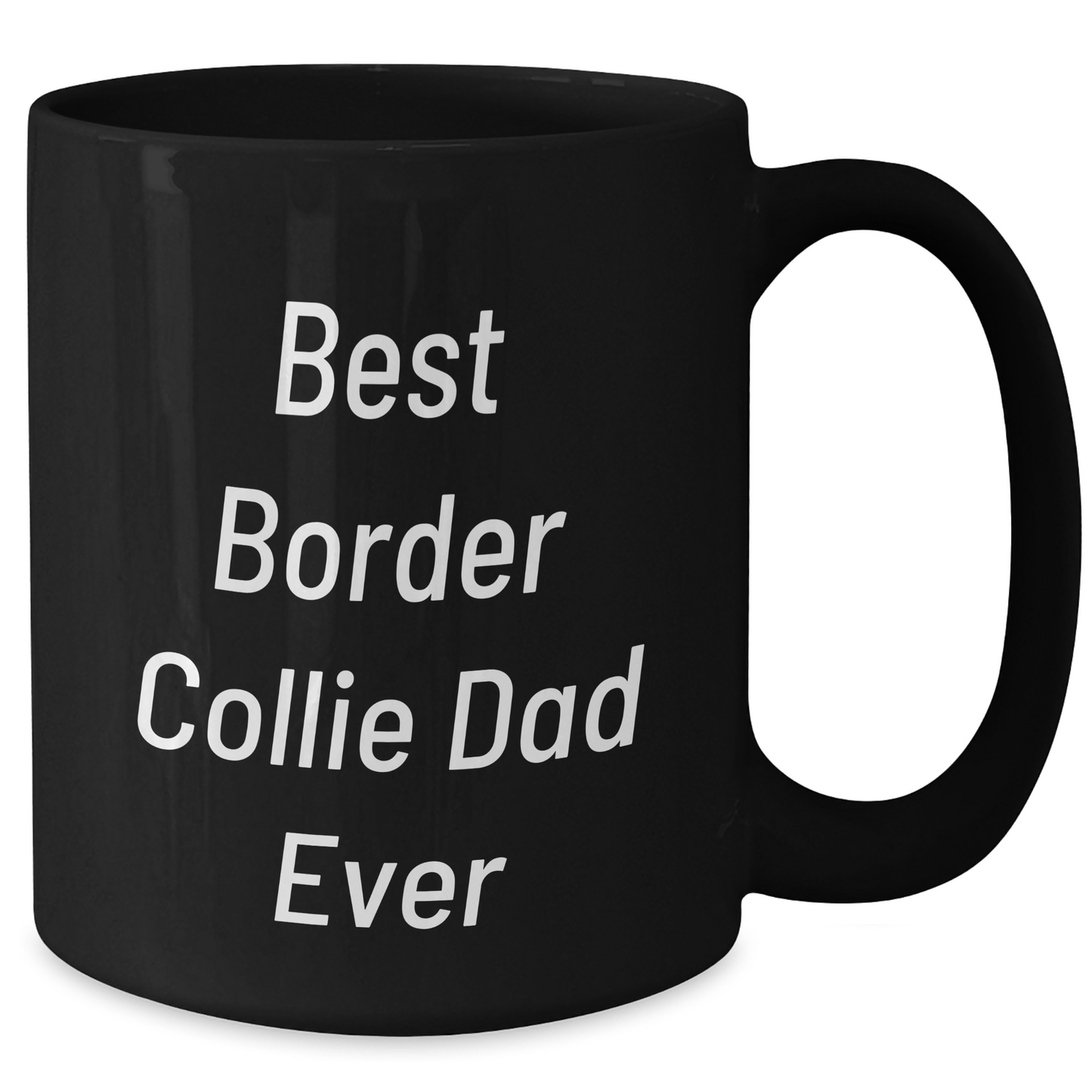 Funny Border Collie Dad Gifts - Black Coffee Mug for Men, Unique Father's Day Presents from Family - Victory Thru Vision