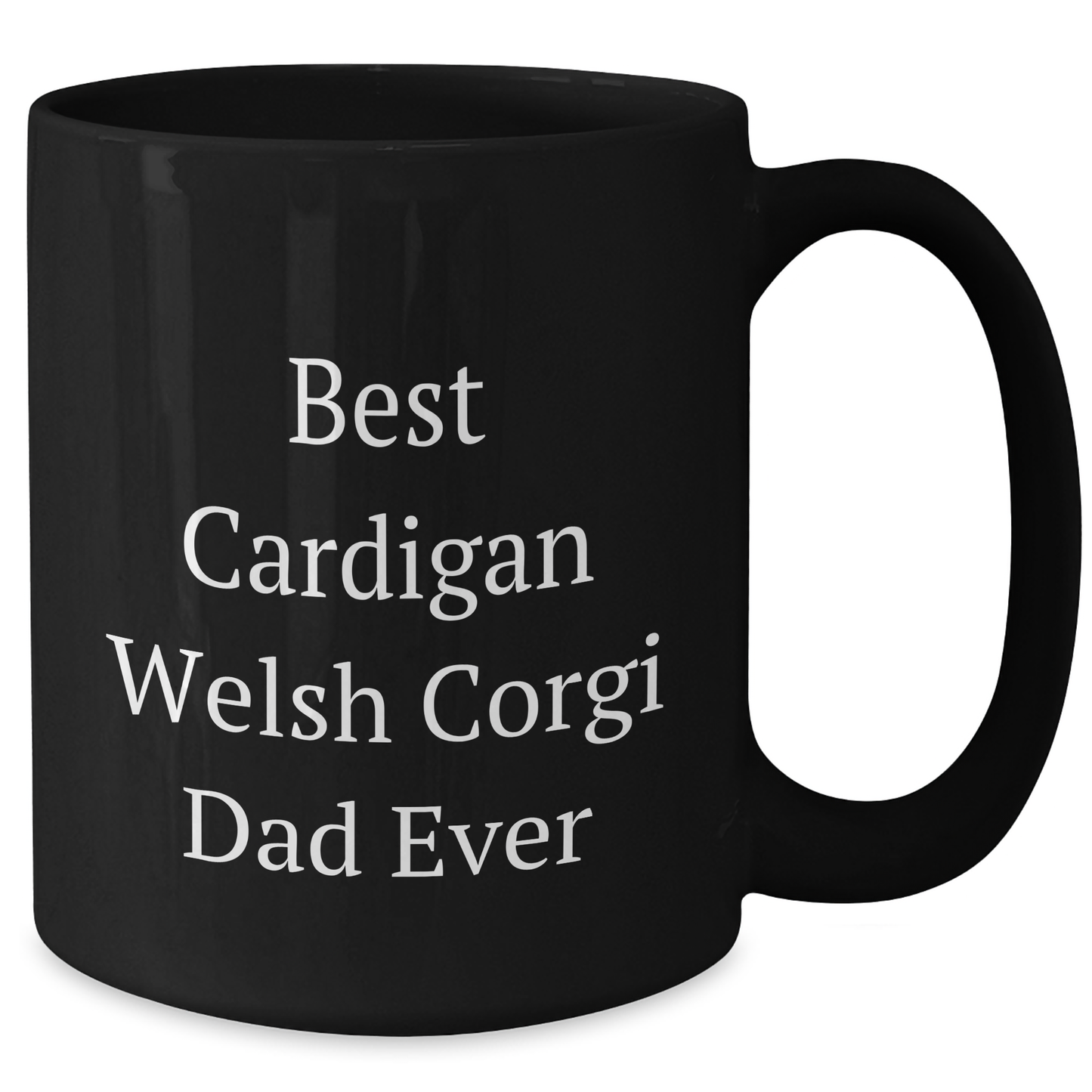 Funny Cardigan Welsh Corgi Dog Black Coffee Mug Gifts from Men to Best Dad Ever, Perfect for Father's Day - Victory Thru Vision