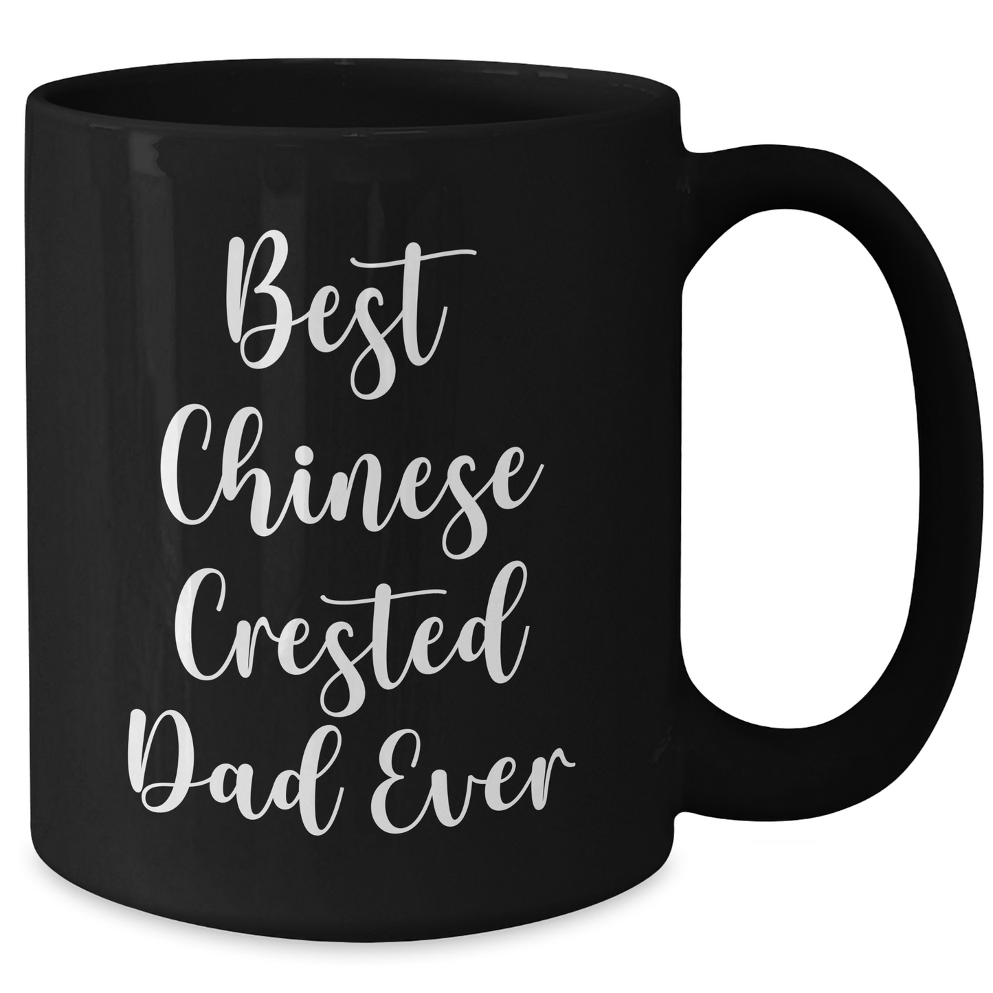 Funny Chinese Crested Dog Dad Quotes Black Coffee Mug Gifts from Friends for Him - Best Chinese Crested Dad Ever - Unique Father's Day Unique Gifts for Men - Victory Thru Vision