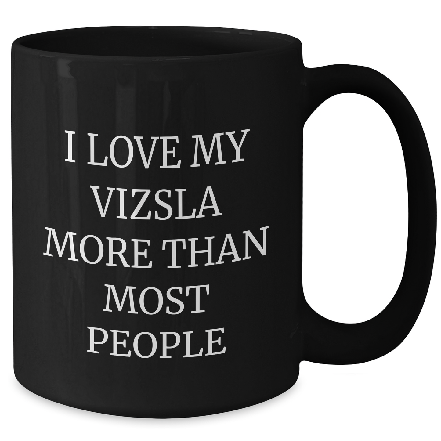 Vizsla Dog Lovers' Funny Quote Black Coffee Mug Gifts from Men for Father's Day - Additional