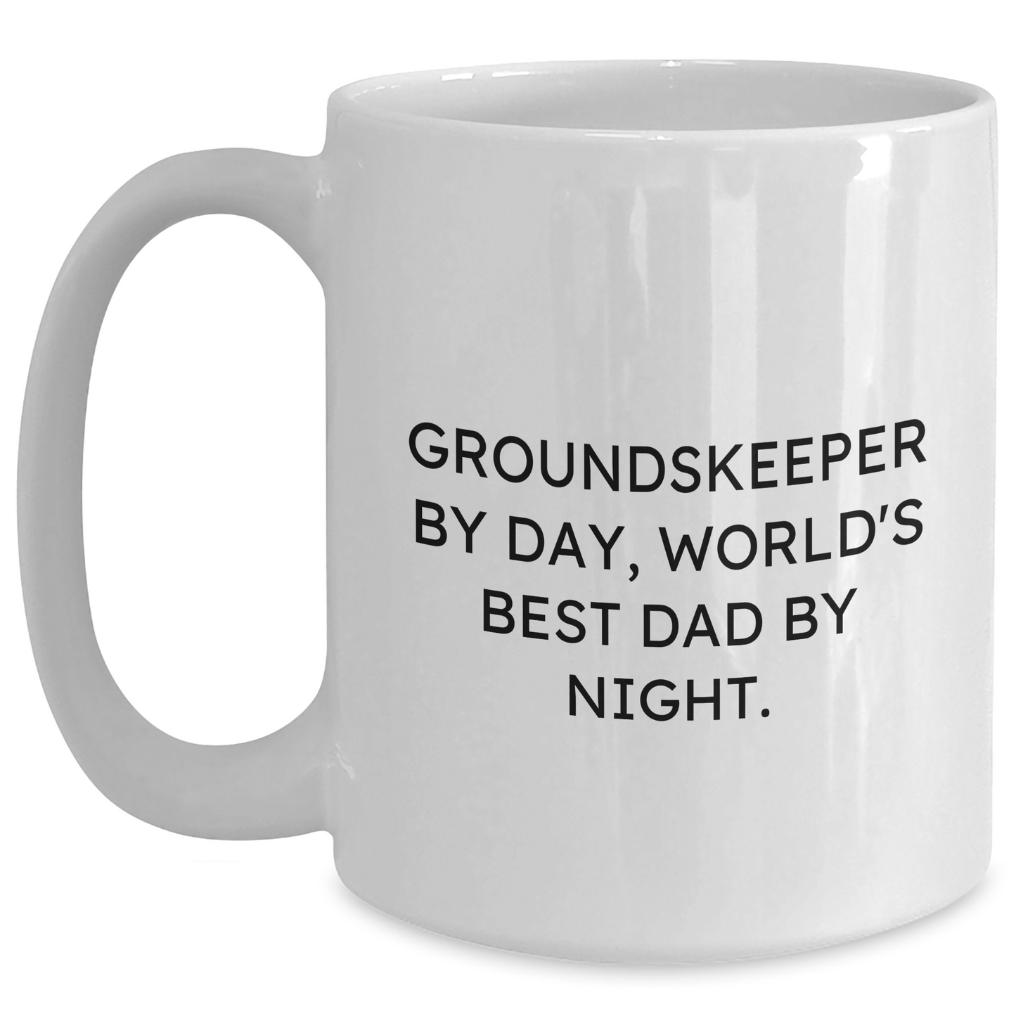 groundskeeper Humor Gifts from Men to groundskeeper, Funny White Coffee Mug, Mother's Day Unique Gifts - Main