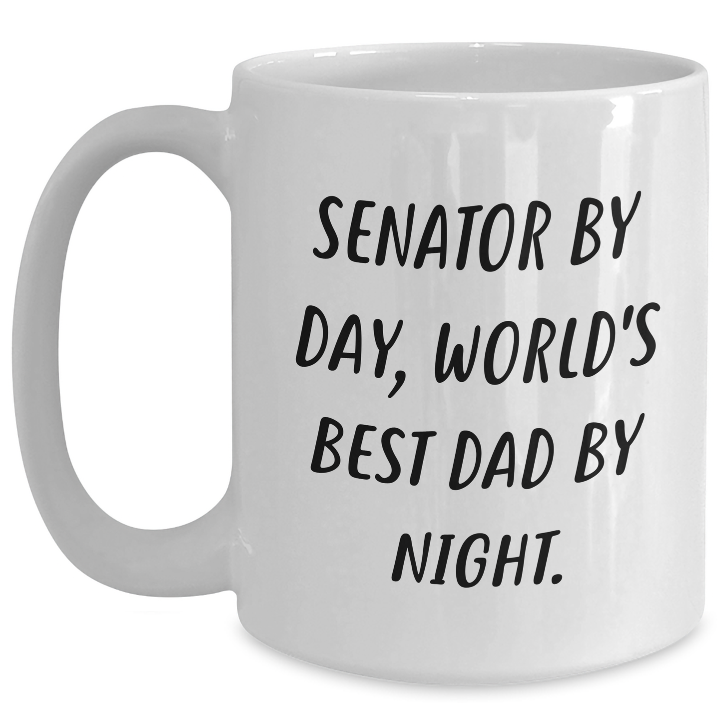 Senator Gifts, Funny White Coffee Mug, 'Senator By Day, World's Best Dad By Night.' for Mom, Gifts from Family, 11oz or 15oz, Microwave and Dishwasher Safe - Main