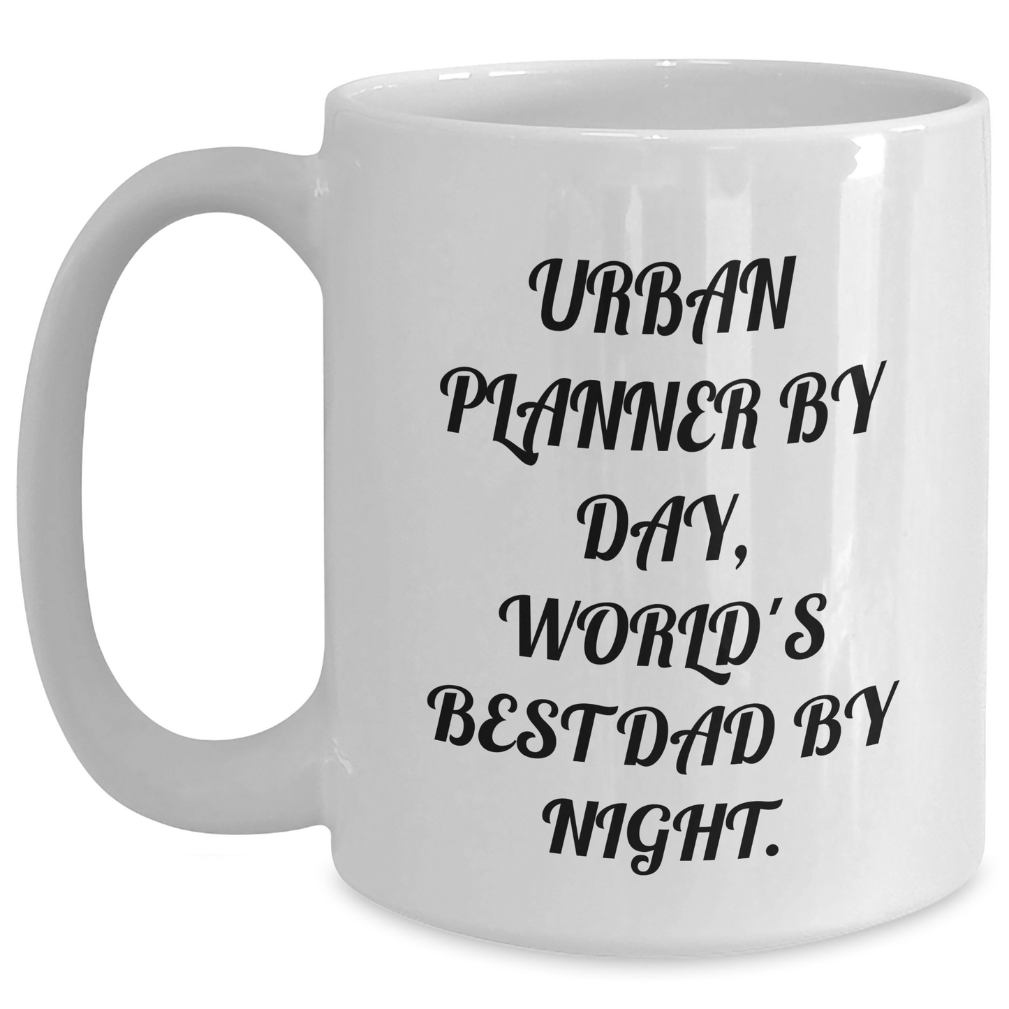Urban Planner Gifts, Funny White Coffee Mug, 'Urban Planner By Day, World's Best Dad By Night', Father's Day Unique Gifts from Family - Victory Thru Vision