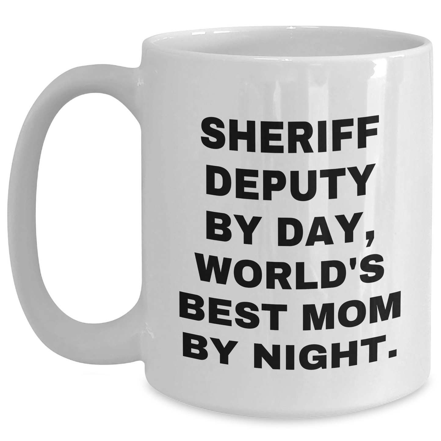Sheriff Deputy Humor Gifts - White Coffee Mug for Mom by Day, World's Best Mom by Night - Gifts from Mom for Sheriff Deputy, Unique Mother's Day Unique Gift - Victory Thru Vision