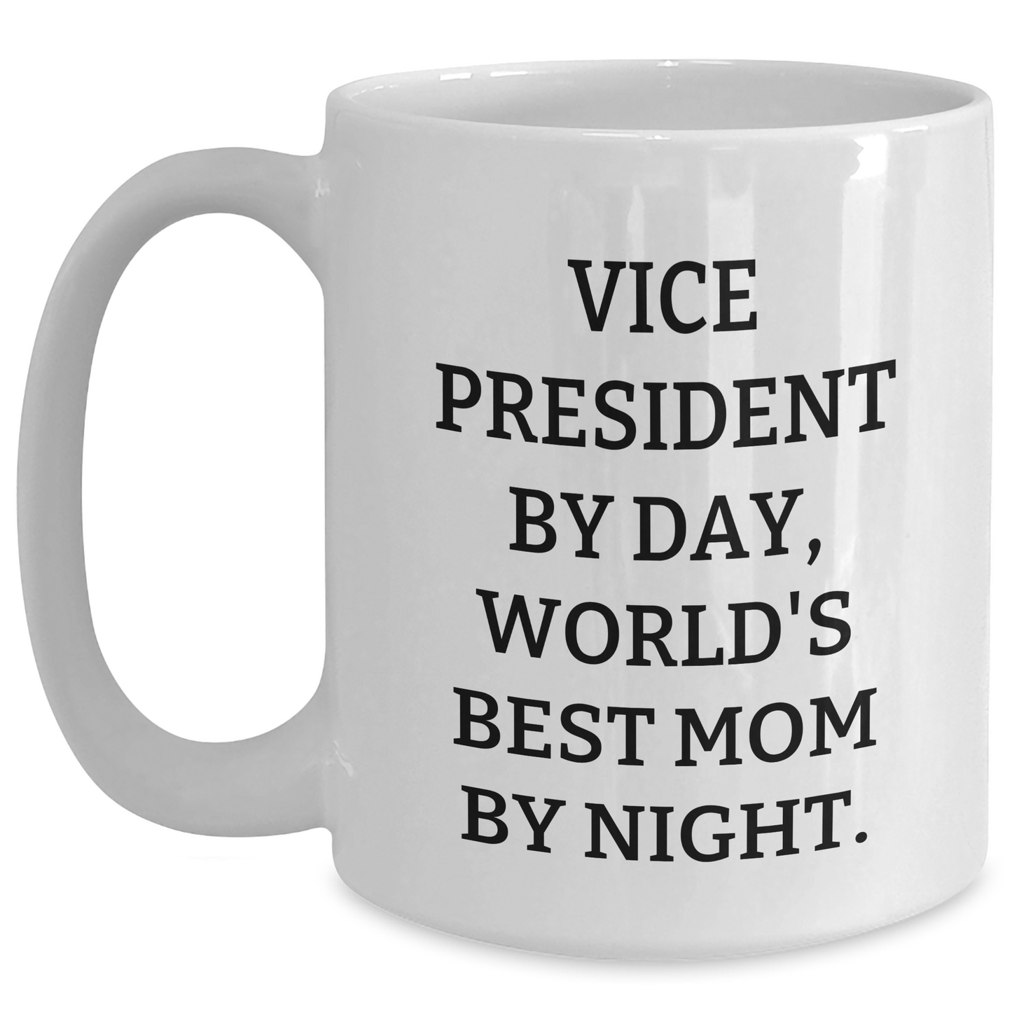 Funny Vice President Gifts for Dad By Day, World's Best Mom By Night Mug, Perfect for Father's Day from Friends or Family - Main