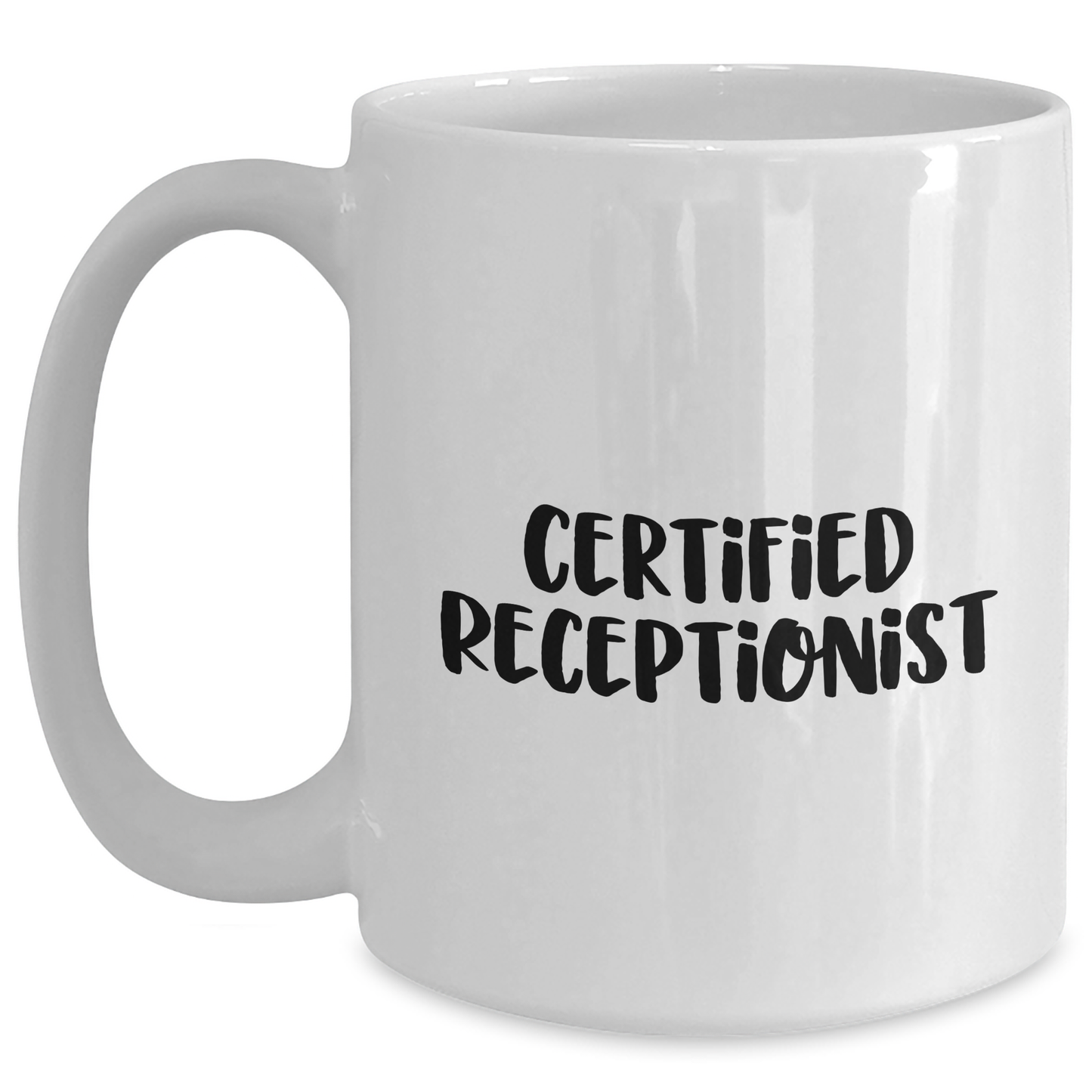 Funny Quotes from Certified Receptionist Gifts, White Coffee Mugs for Men, Unique Father's Day Unique Gifts from Family, Gifts for Receptionist - Victory Thru Vision