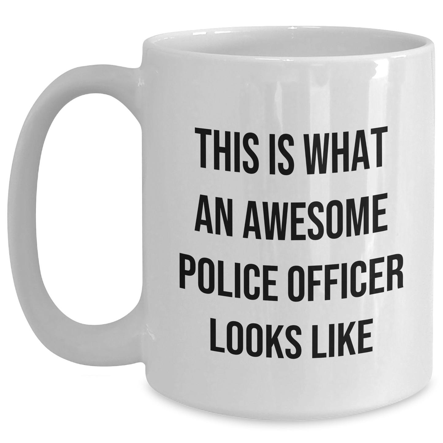 Funny Police Officer White Coffee Mug Gifts from Family to Awesome Men on Father's Day - This Is What An Awesome Police Officer Looks Like - Victory Thru Vision