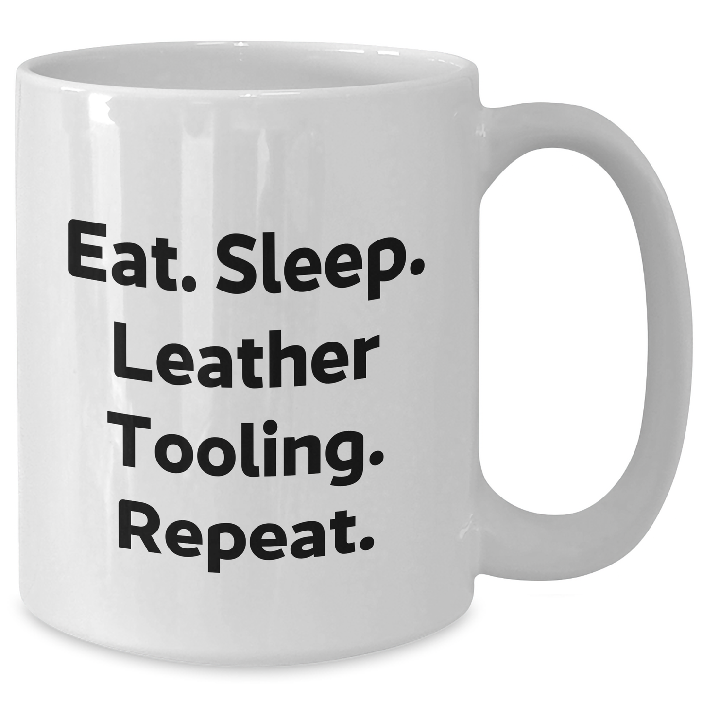 Leather Tooling Lovers' White Coffee Mug, Funny Gifts from Family for Dad, Eat. Sleep. Leather Tooling. Repeat. on Father's Day - Additional