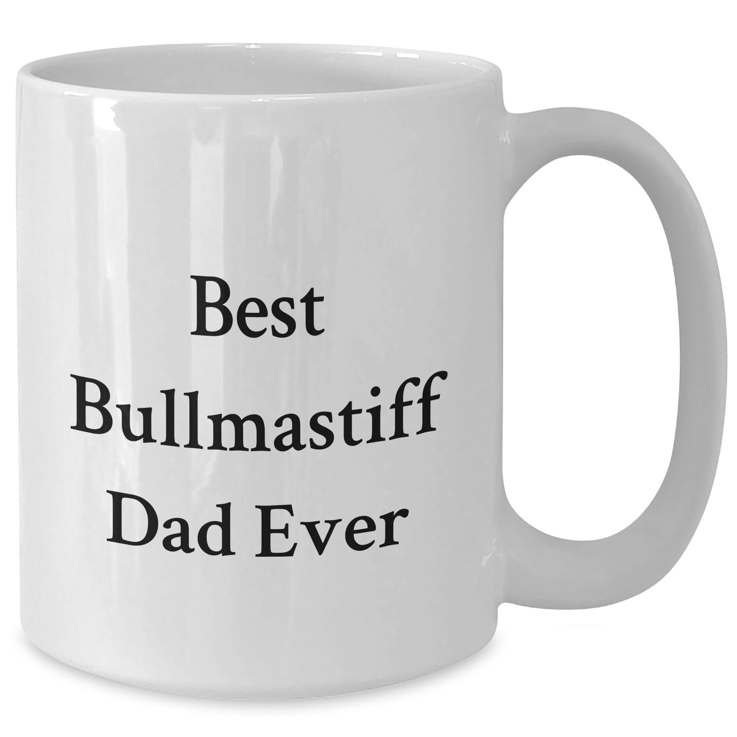 Funny Bullmastiff Dog Lover Gifts from Mom, Dad, or Friends - Best Bullmastiff Dad Ever Quote on White Coffee Mug for Father's Day - Victory Thru Vision