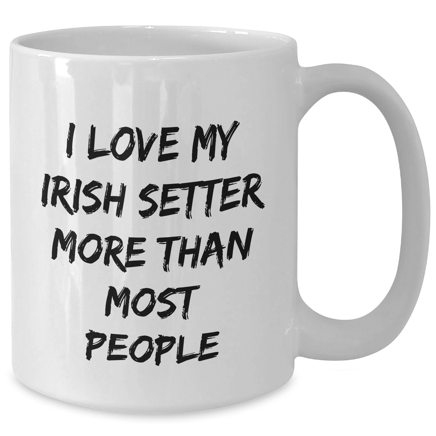 Irish Setter Dog Lovers' Funny Quote Gifts from Family for Dad on Father's Day - White Coffee Mug - Additional