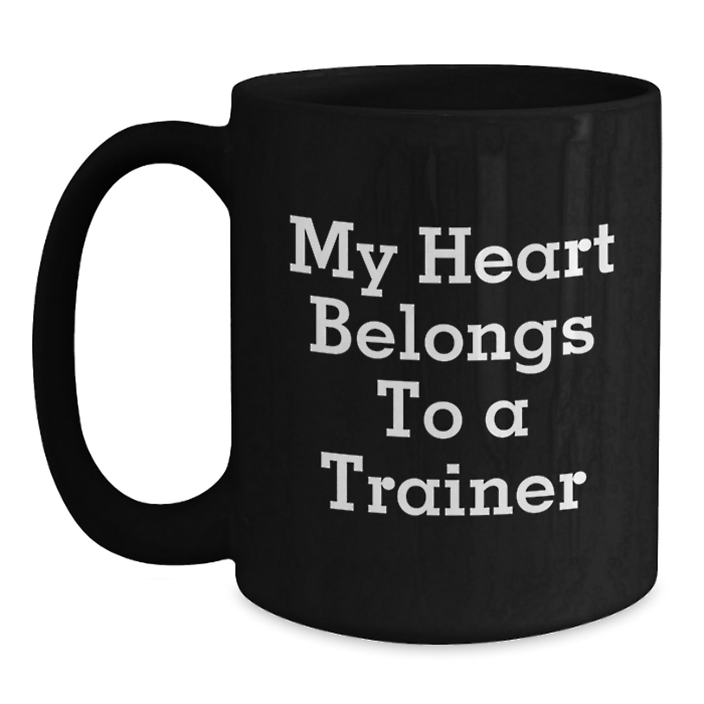 Funny Trainer Gifts from Friends, Black Coffee Mug, 'My Heart Belongs To A Trainer' for Graduation, Unique Gifts for Him or Her - Main