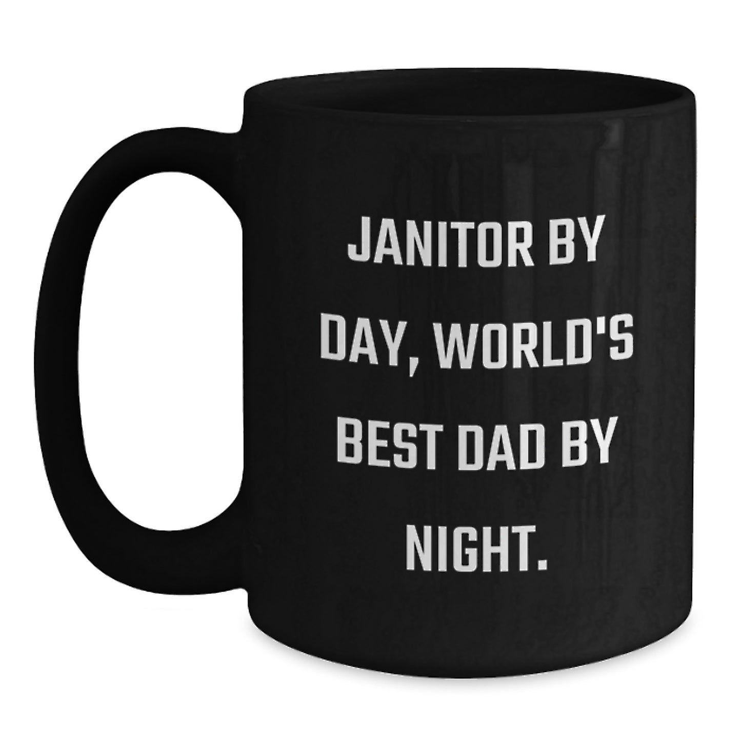 Janitor Humor Gifts from Men to Janitor Friends, Funny Black Coffee Mug for Graduate Janitors, 'Janitor By Day, World's Best Dad By Night.' - Main