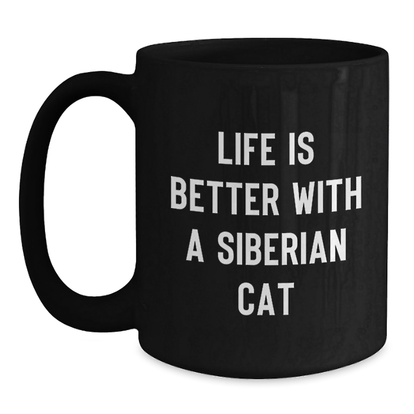 Siberian Cat Lovers Gifts from Men to Family, Black Coffee Mug for Graduation Unique Gifts, 'Life Is Better With A Siberian Cat' - Main